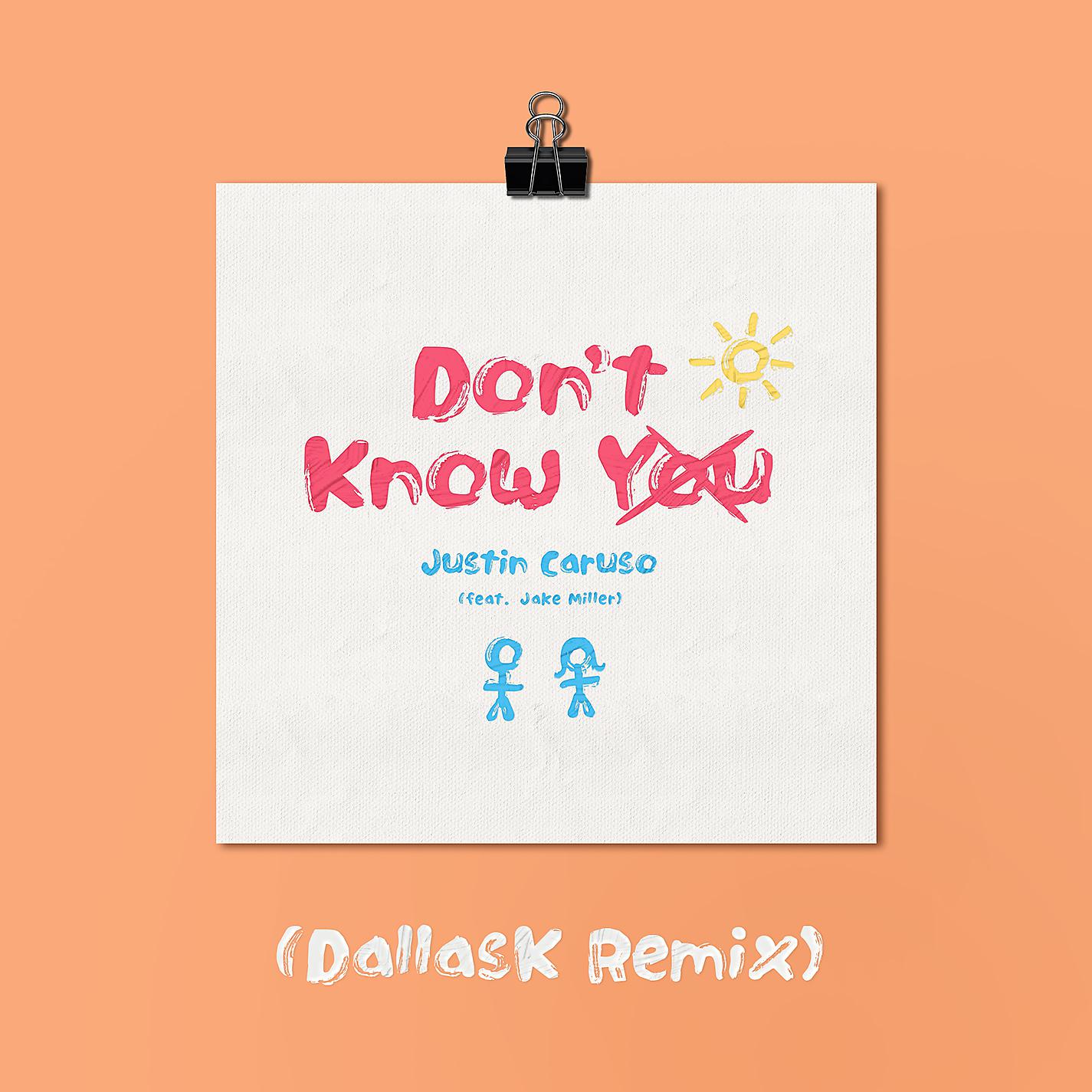 Постер альбома Don't Know You (feat. Jake Miller) [DallasK Remix]