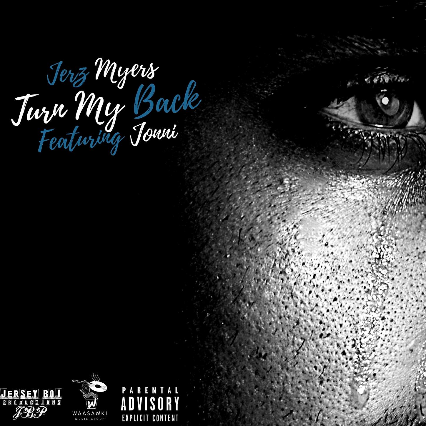JERZ MYERS - Turn My Back Featuring Jonni
