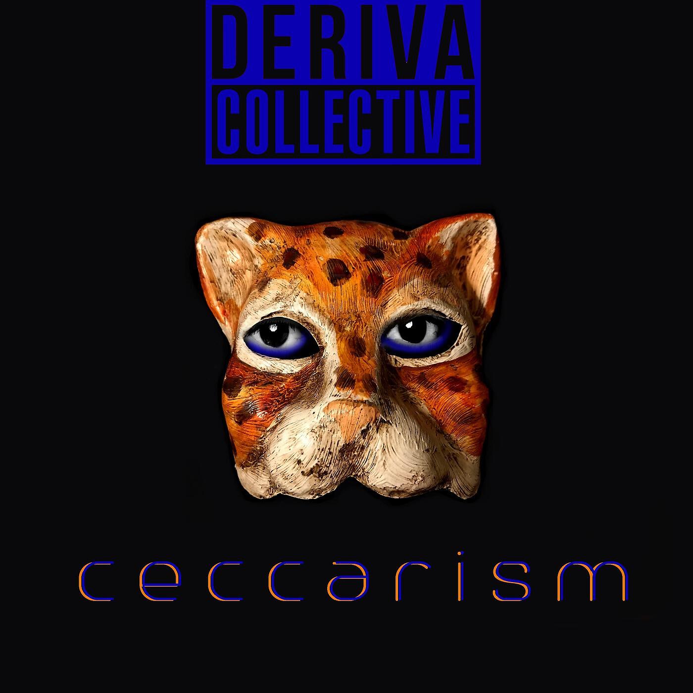 Deriva Collective - Ceccarism (feat. Kendall)