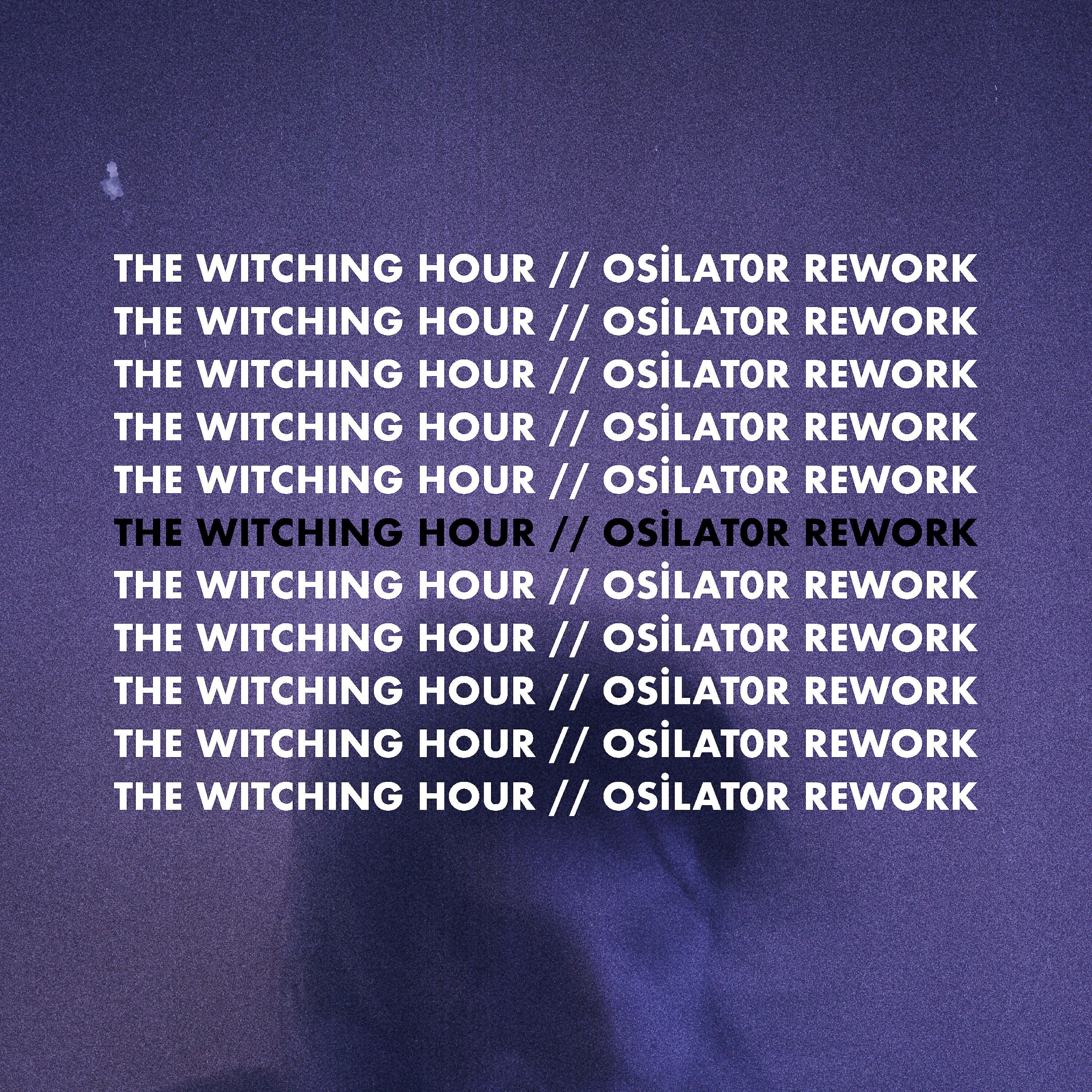 osilat0r - The Witching Hour (osilat0r Rework)