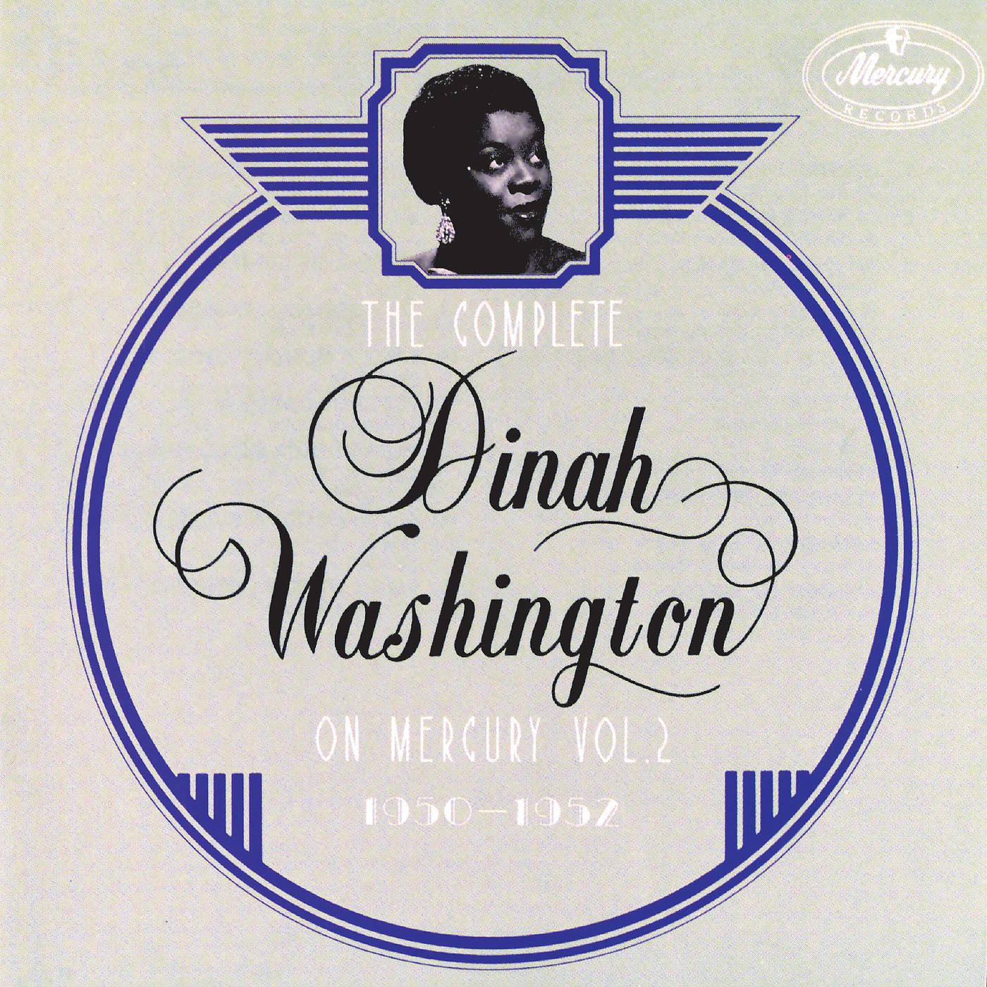 Постер альбома The Complete Dinah Washington On Mercury Vol. 2 (1950-1952)