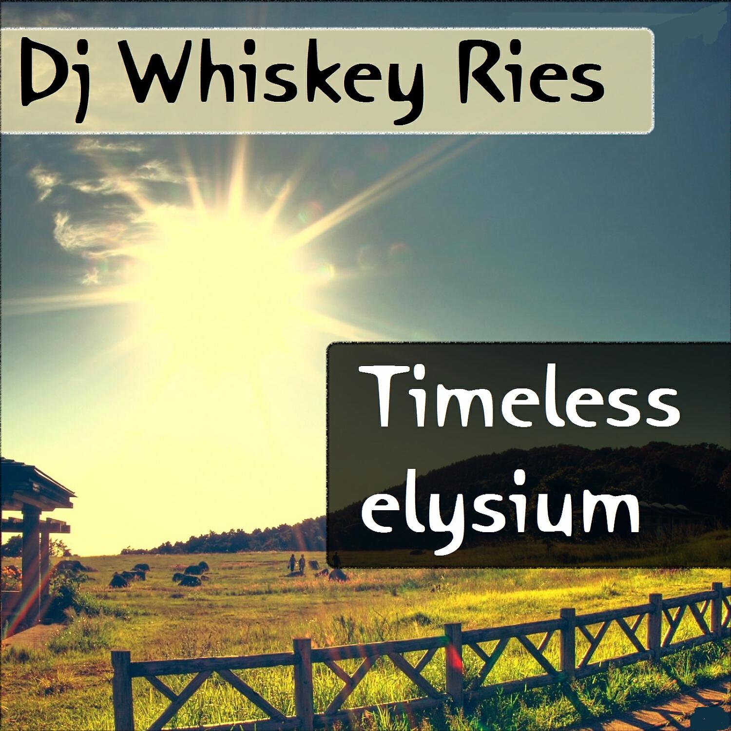 Dj Whiskey Ries - Timeless Elysium (Original Mix)