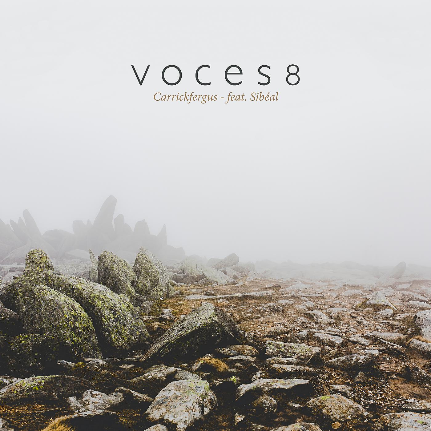 VOCES8 - Traditional: Carrickfergus (Arr. Pacey)