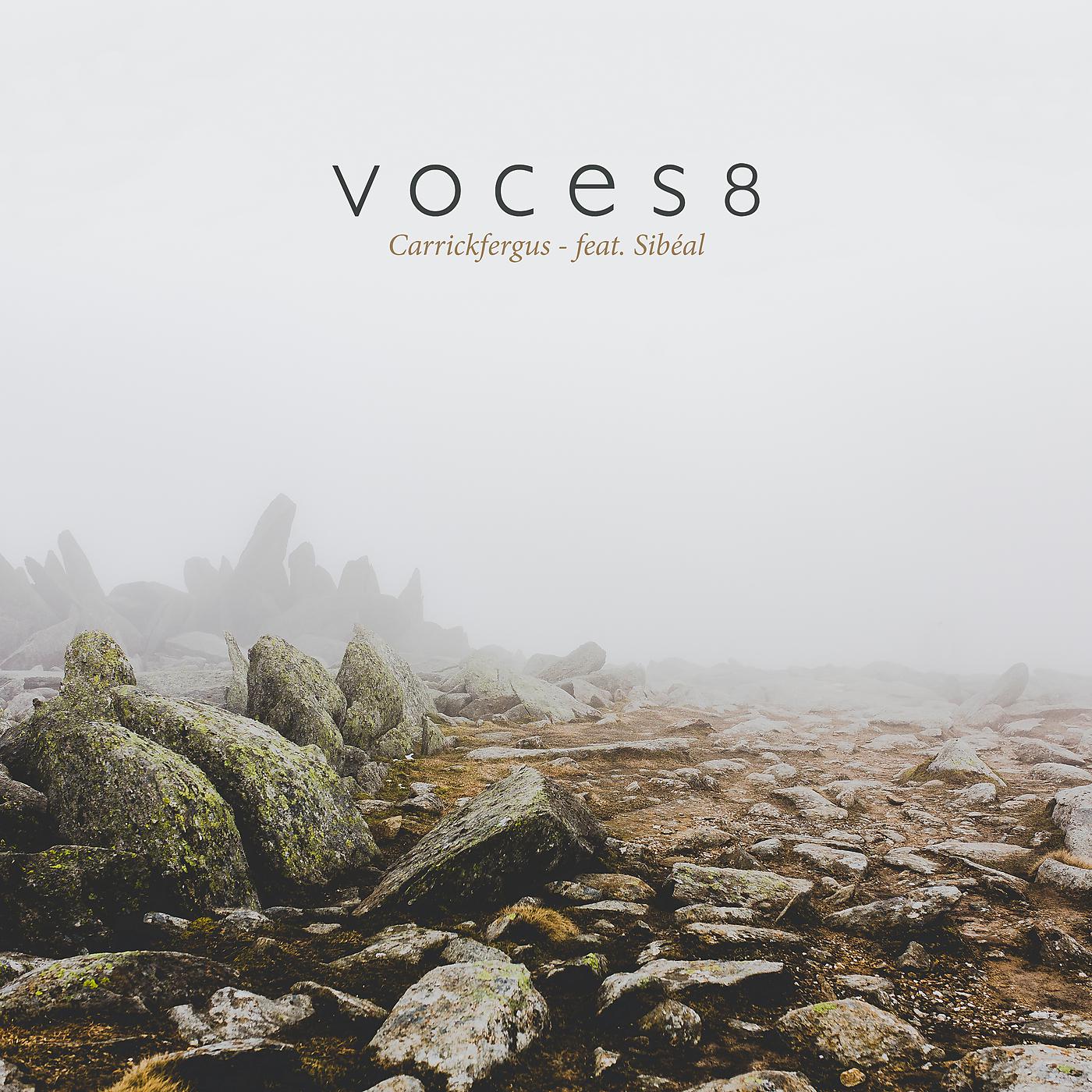 Voces8 - Traditional: Carrickfergus (Arr. Pacey)