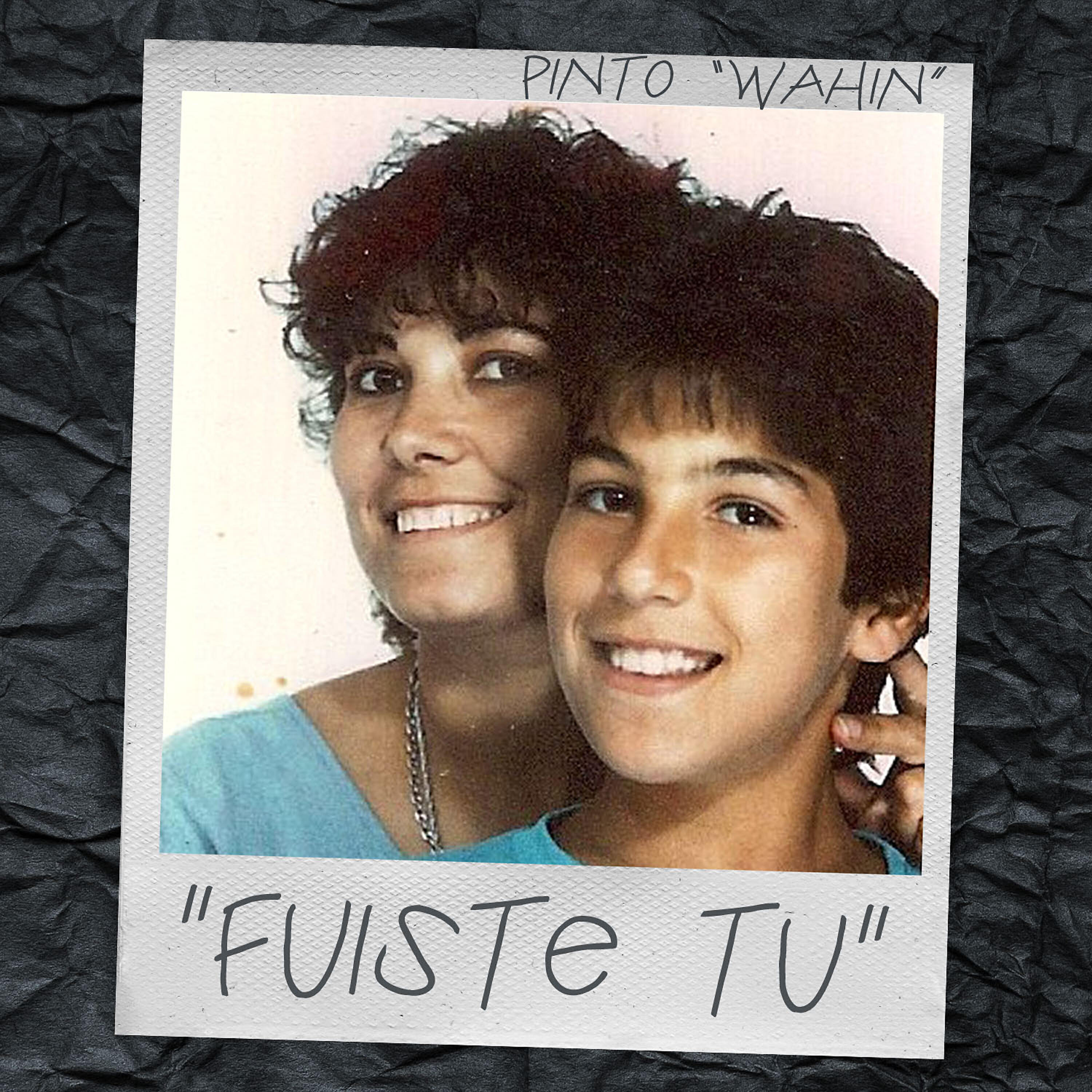 Pinto “Wahin” - Fuiste Tu