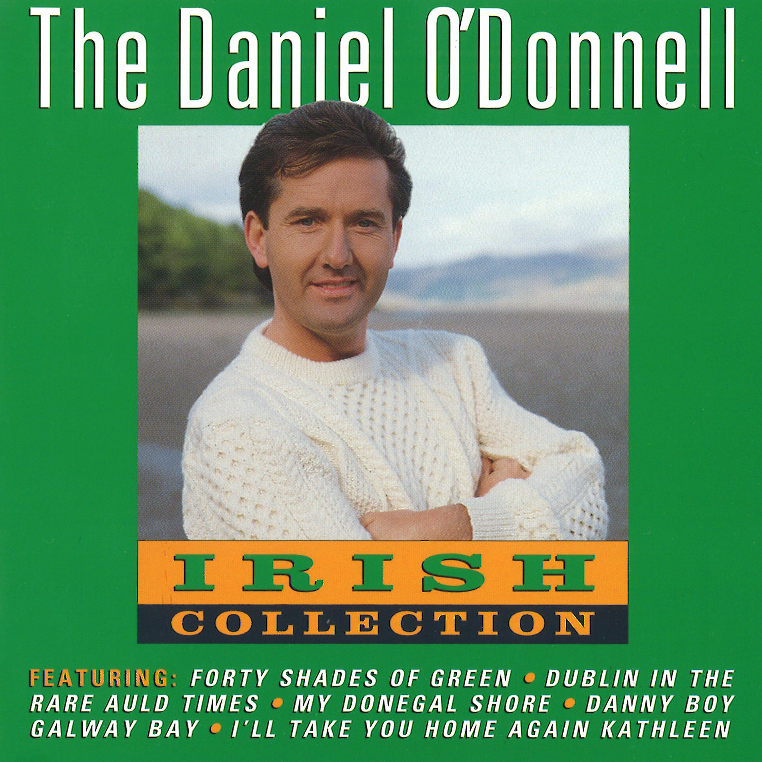 Daniel O'Donnell - Green Glens of Antrim