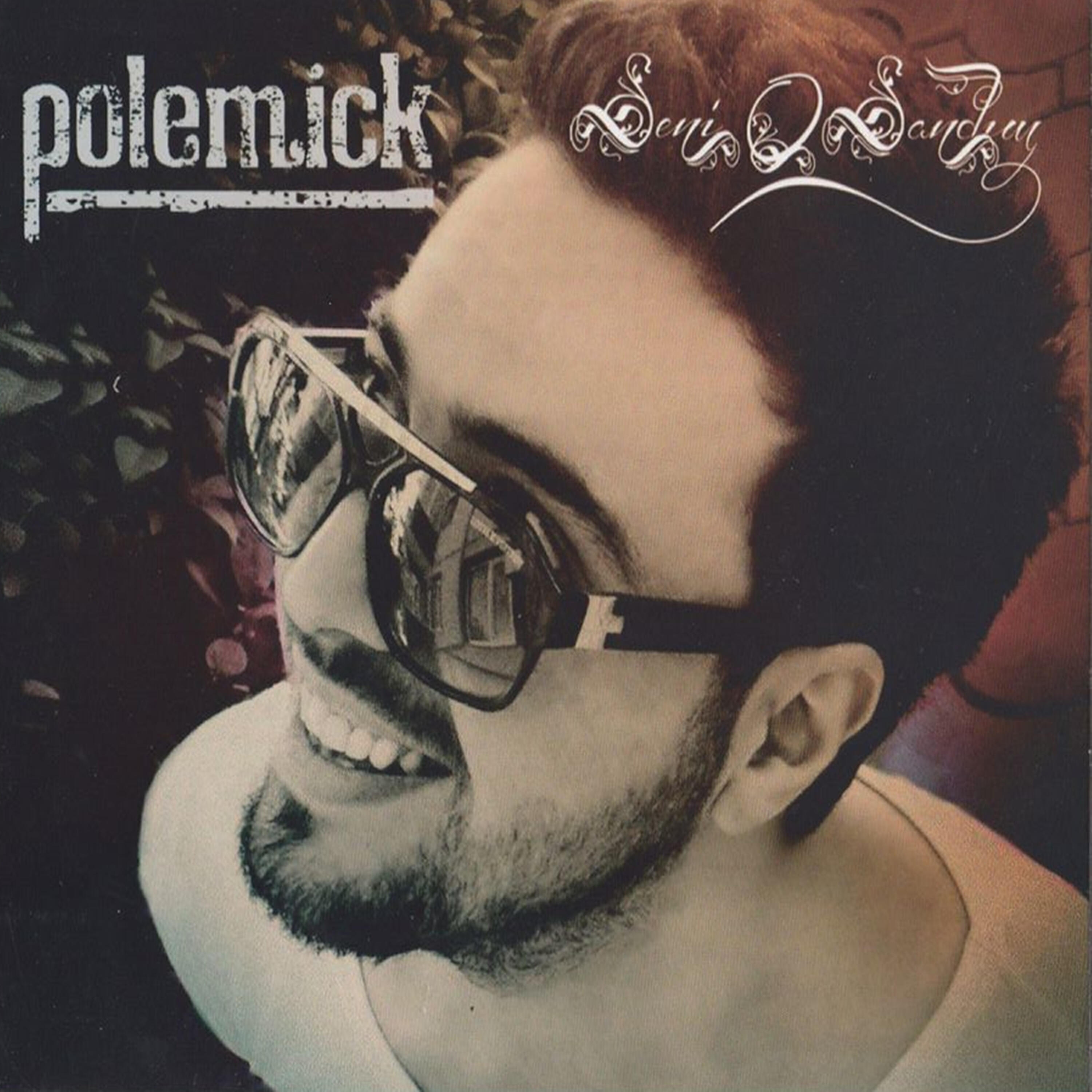 Polemick - Hepsi Biter Birgün