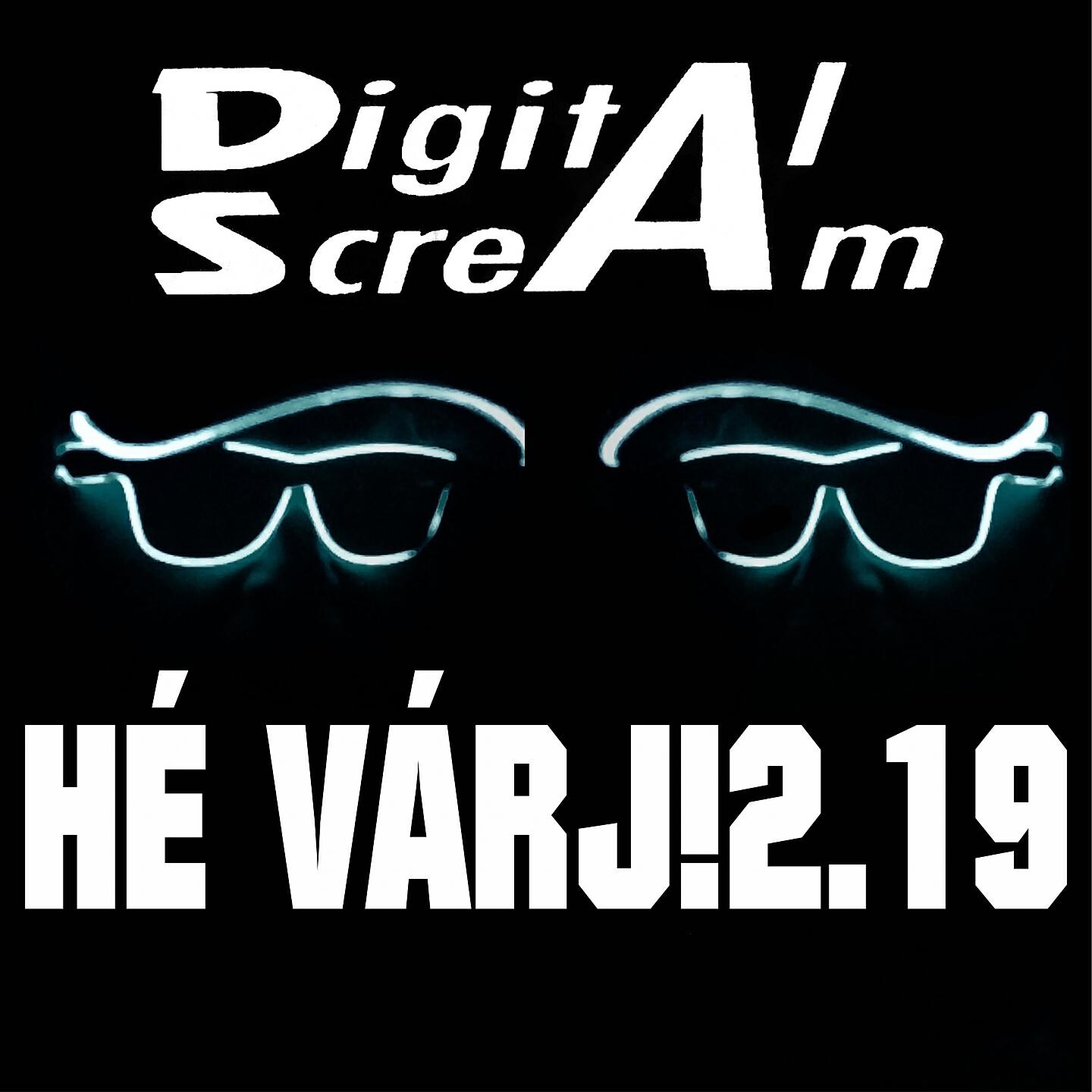 DIGITAL SCREAM - Hé Várj (Andreas Meck Remix)