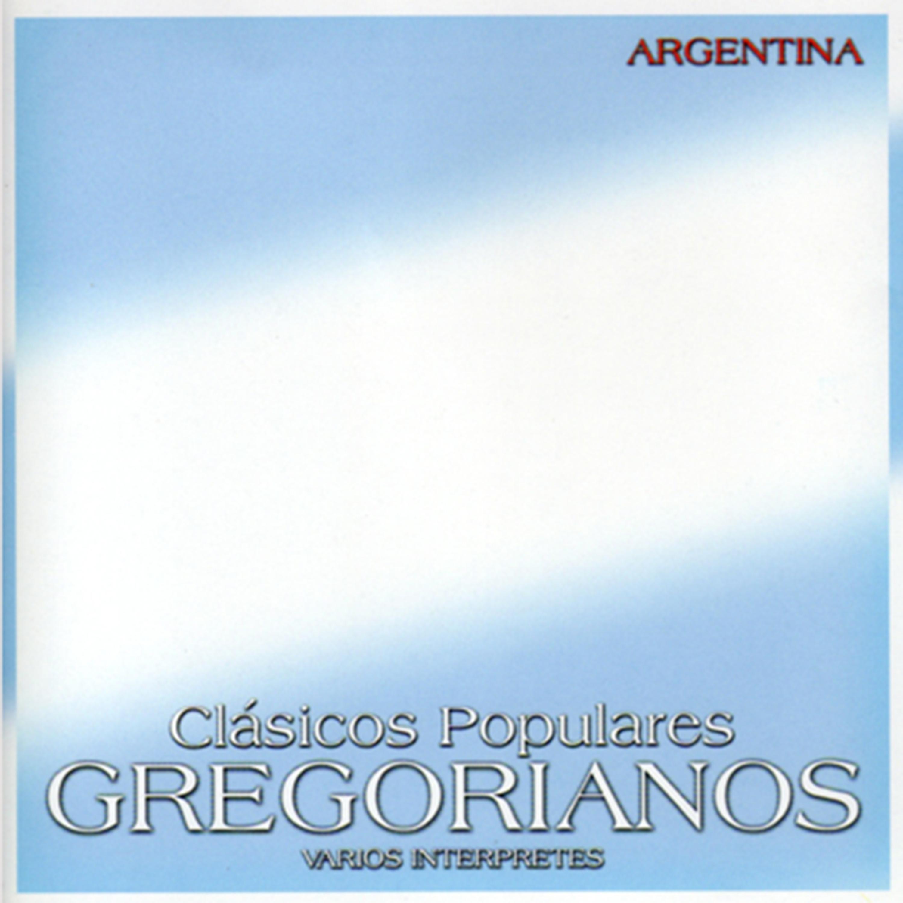 Постер альбома Clásicos Populares Gregorianos: Argentina