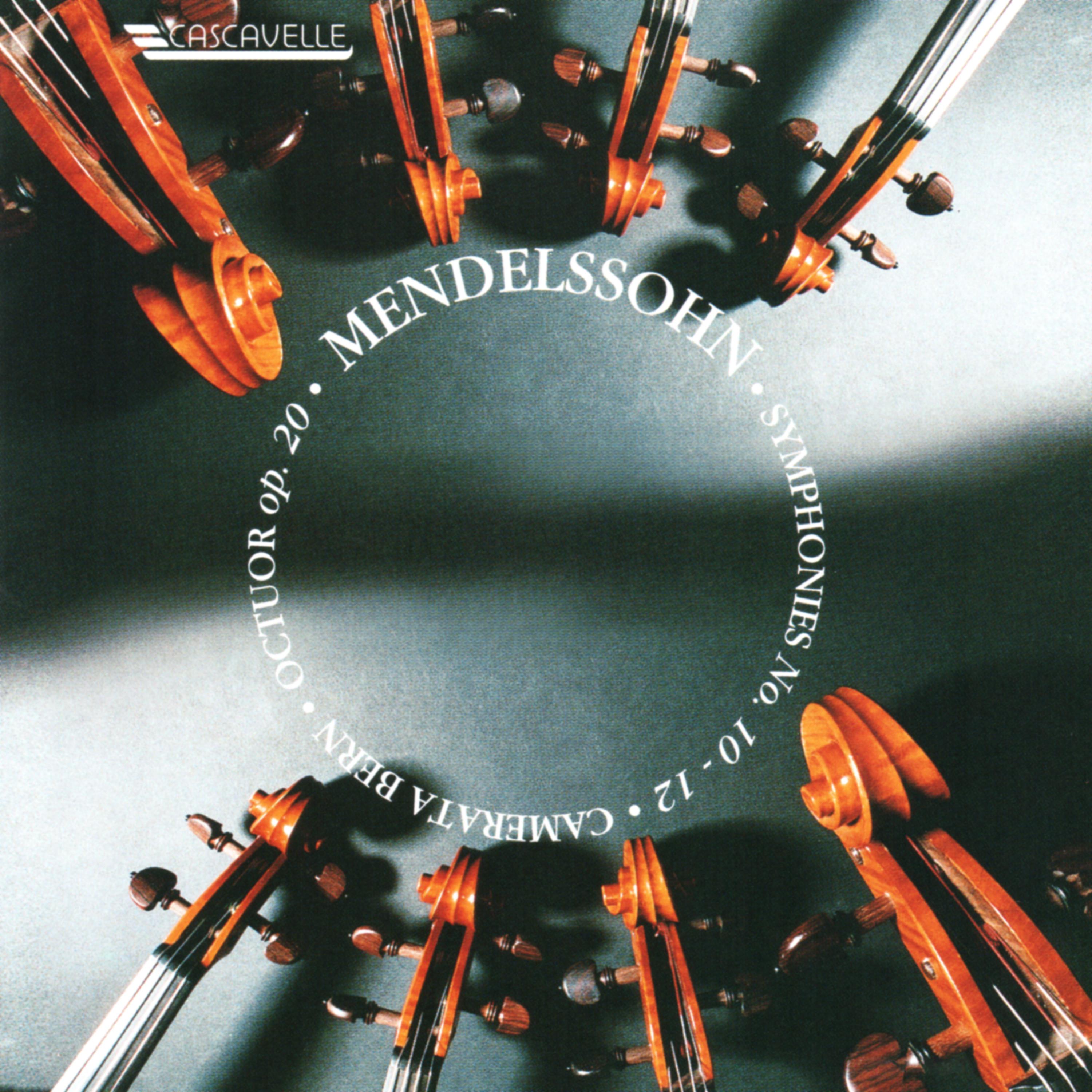 Постер альбома Mendelssohn: String Octet, Op. 20 - String Symphony No. 10 in B Minor - String Symphony No. 12 in G Minor