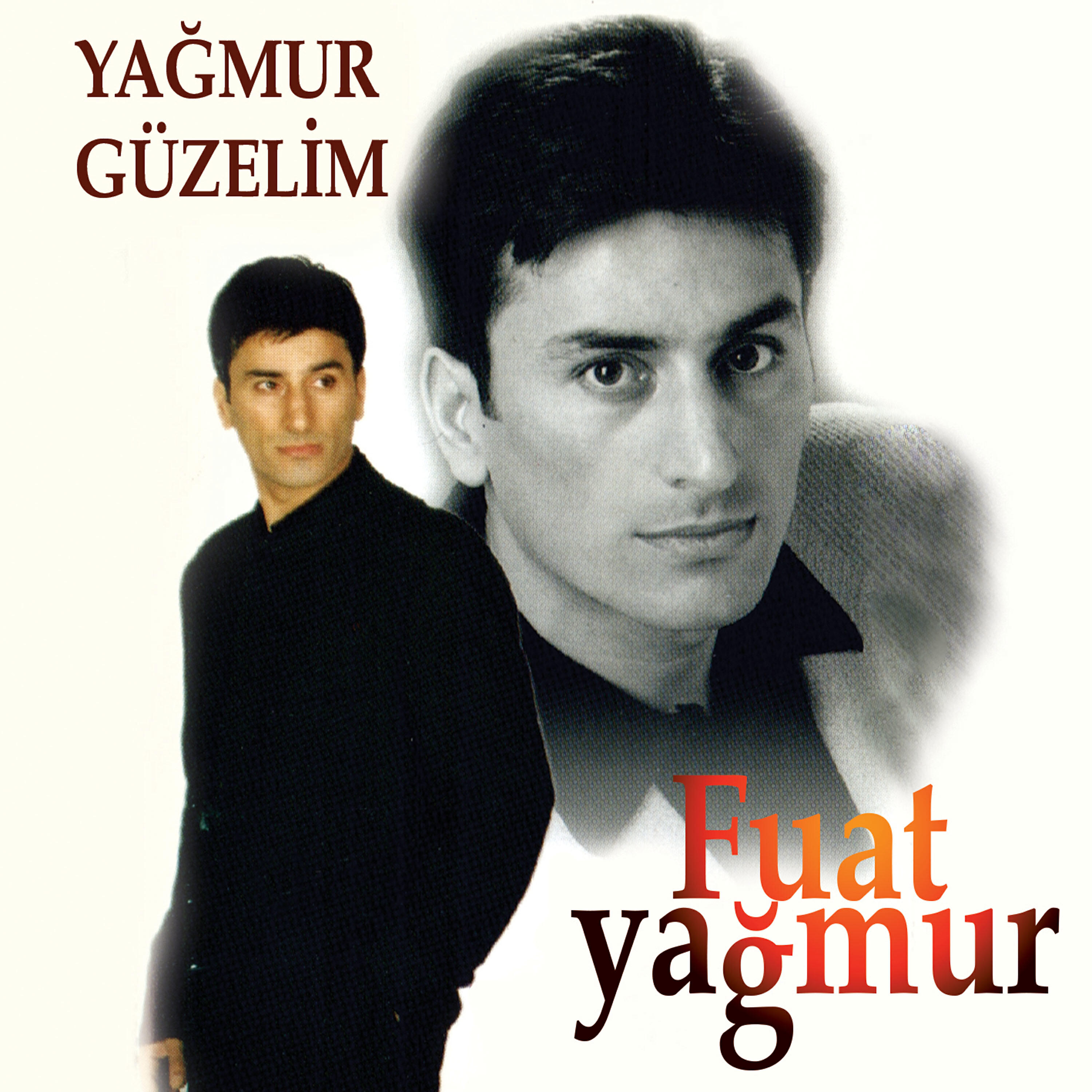 Fuat Yağmur - Yağmur Güzelim