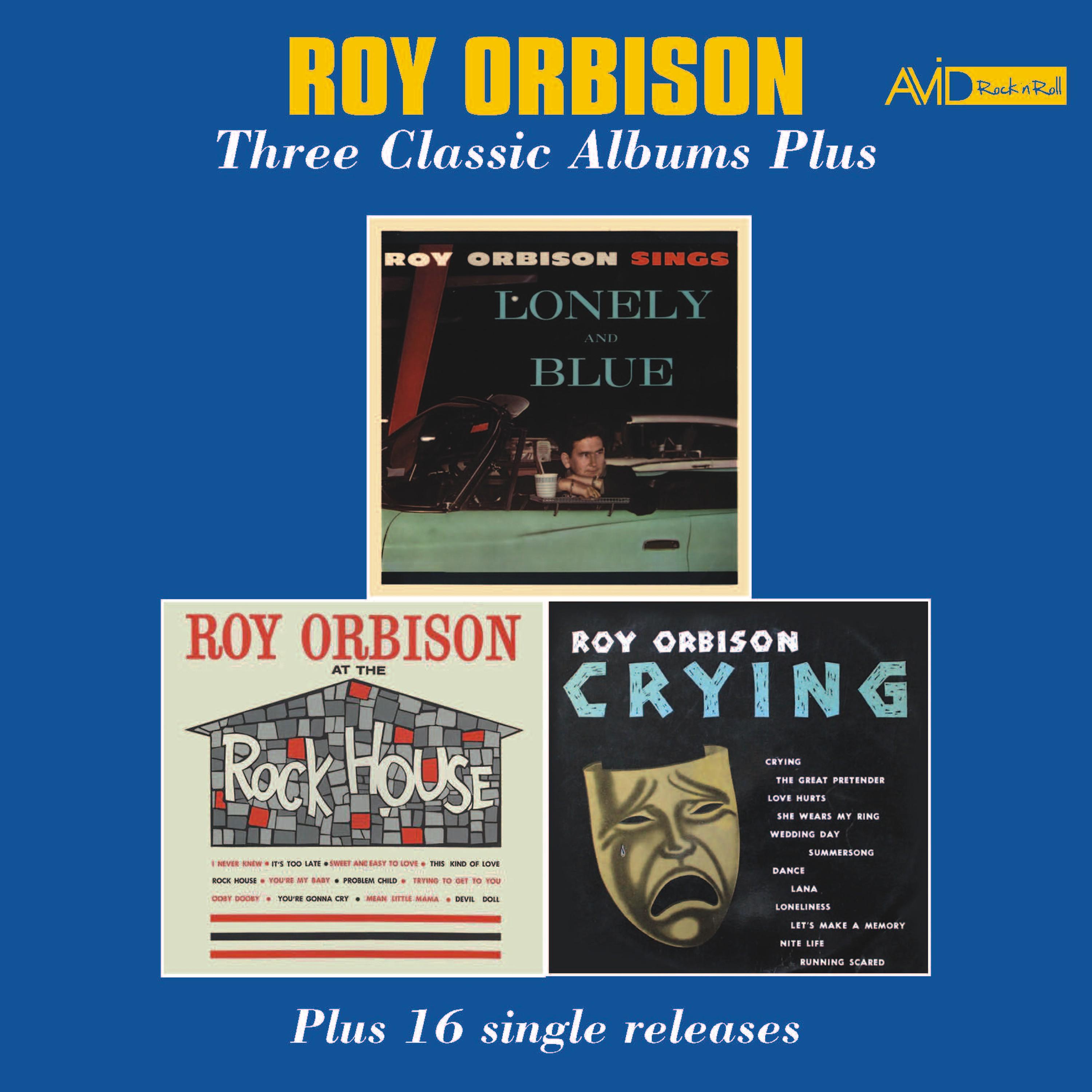 Постер альбома Three Classic Albums Plus (Lonely and Blue / At the Rock House / Crying) [Remastered]
