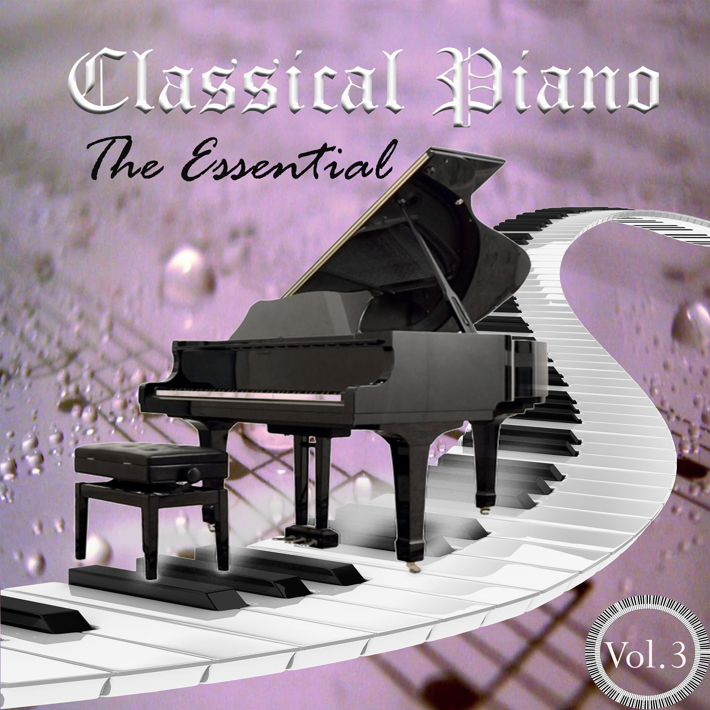 Постер альбома Classical Piano - The Essential, Vol. 3