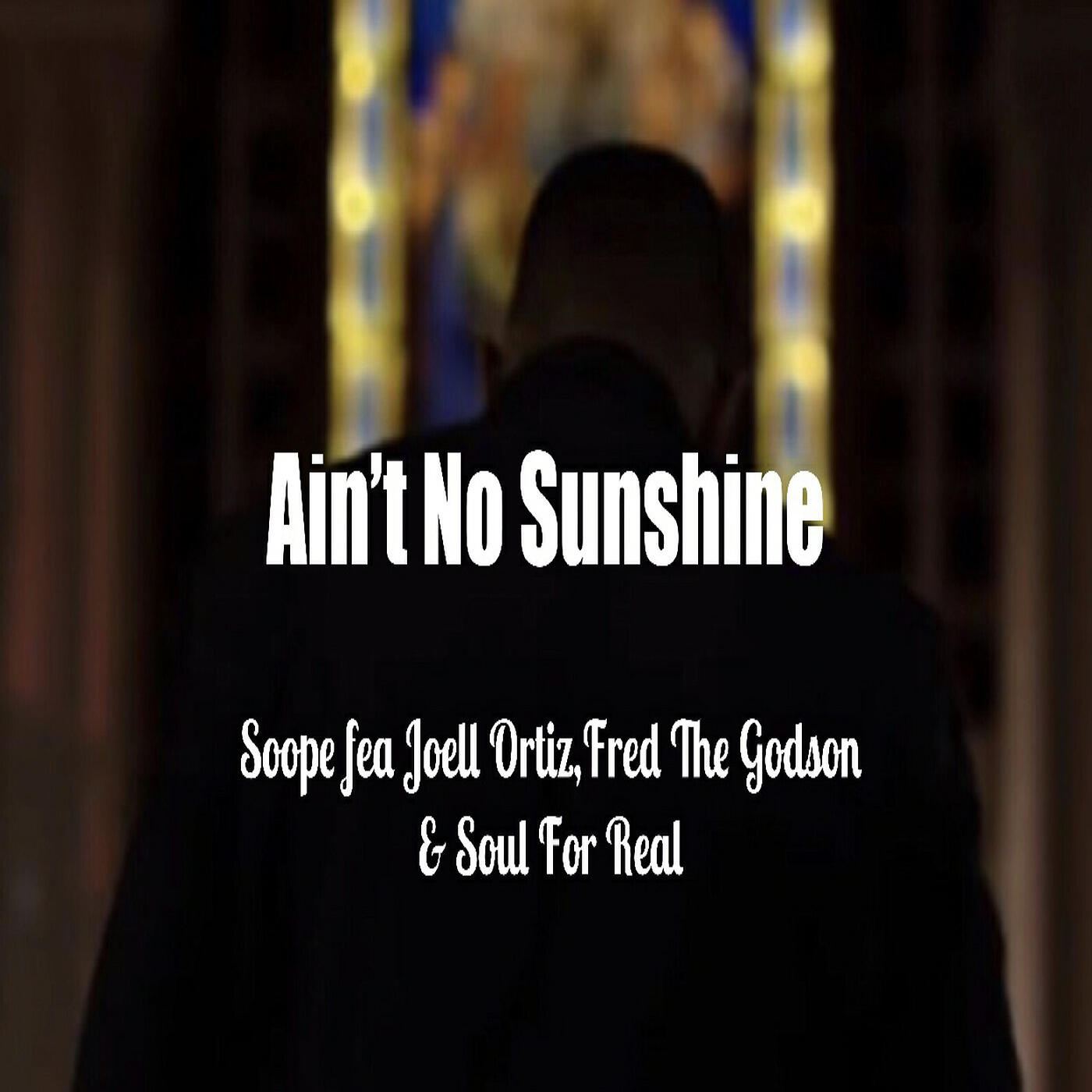 Soope - Ain't No Sunshine