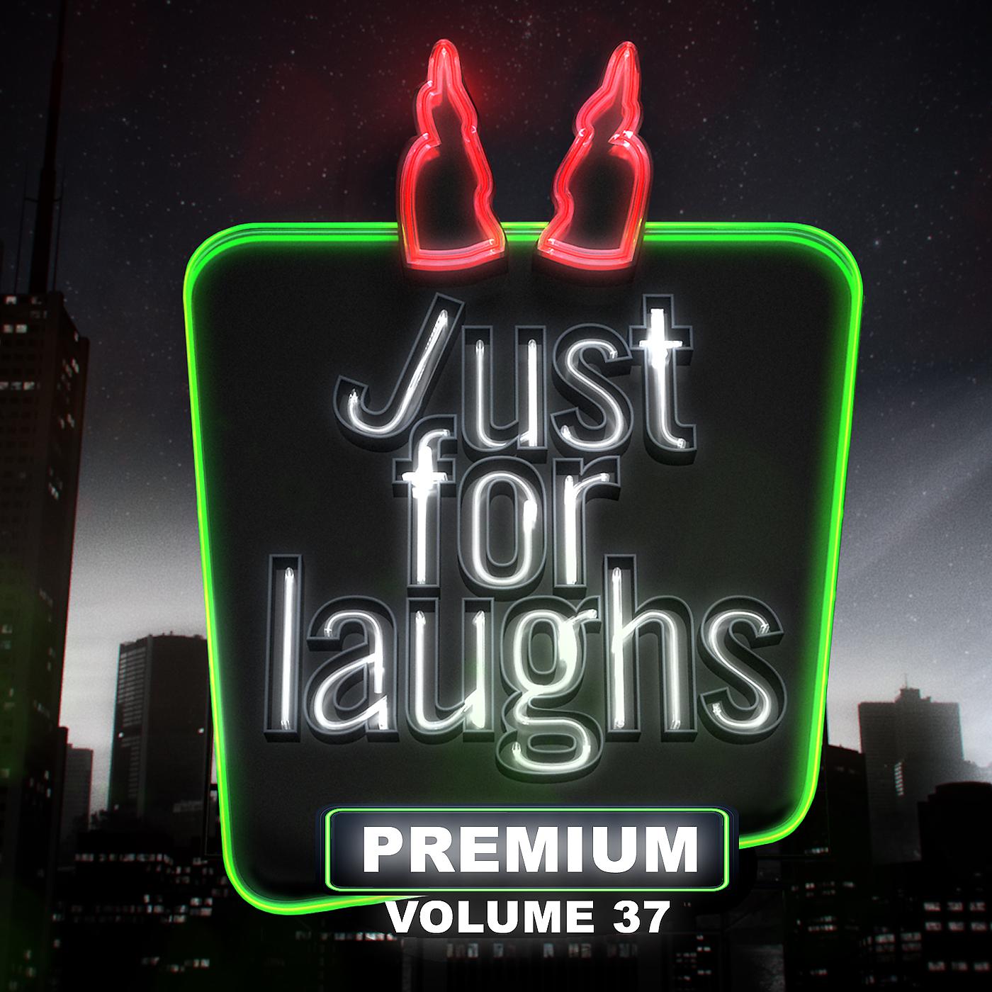 Постер альбома Just for Laughs - Premium, Vol. 37