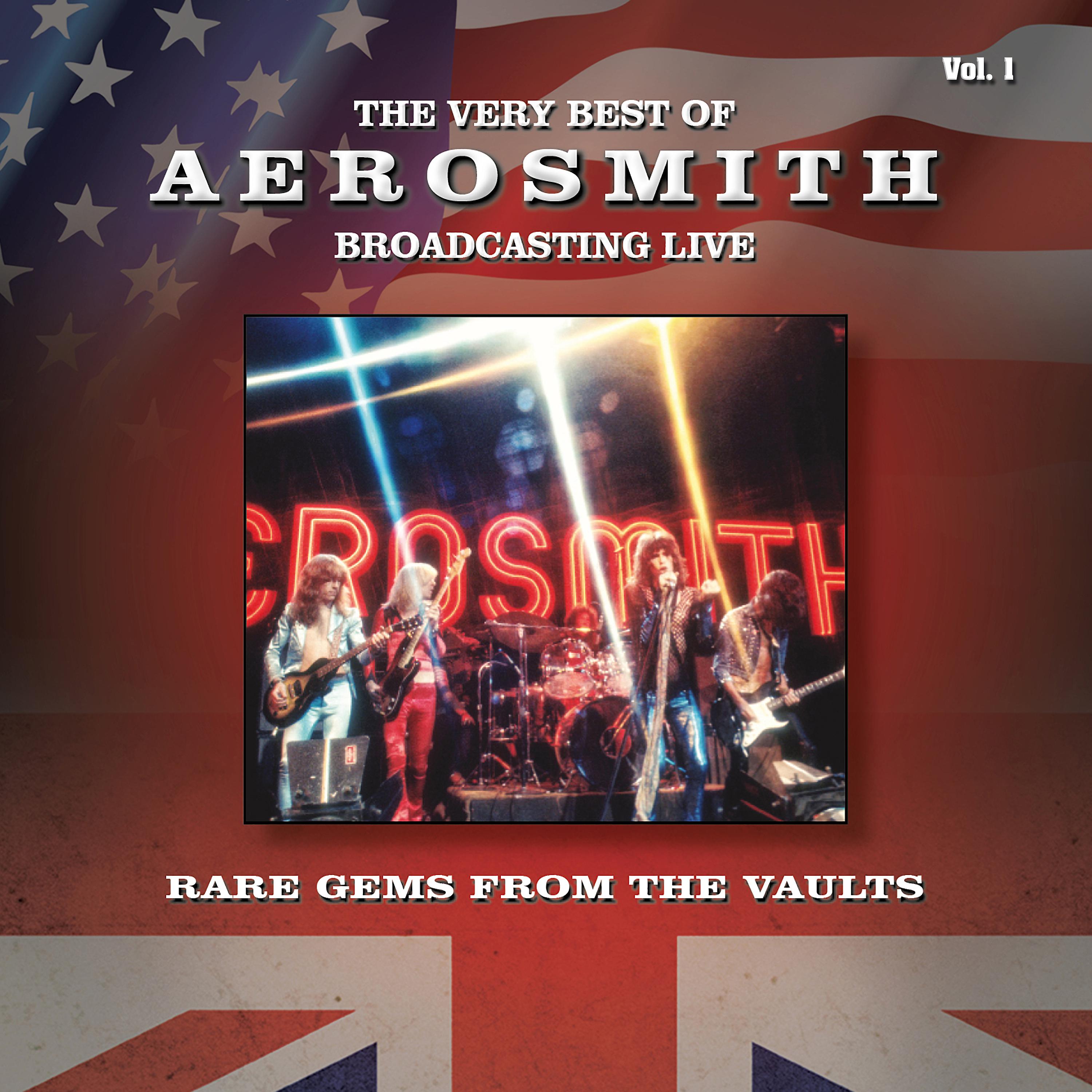 Постер альбома The Very Best of Aerosmith - Broadcasting Live, Rare Gems from the Vaults, Vol. 1