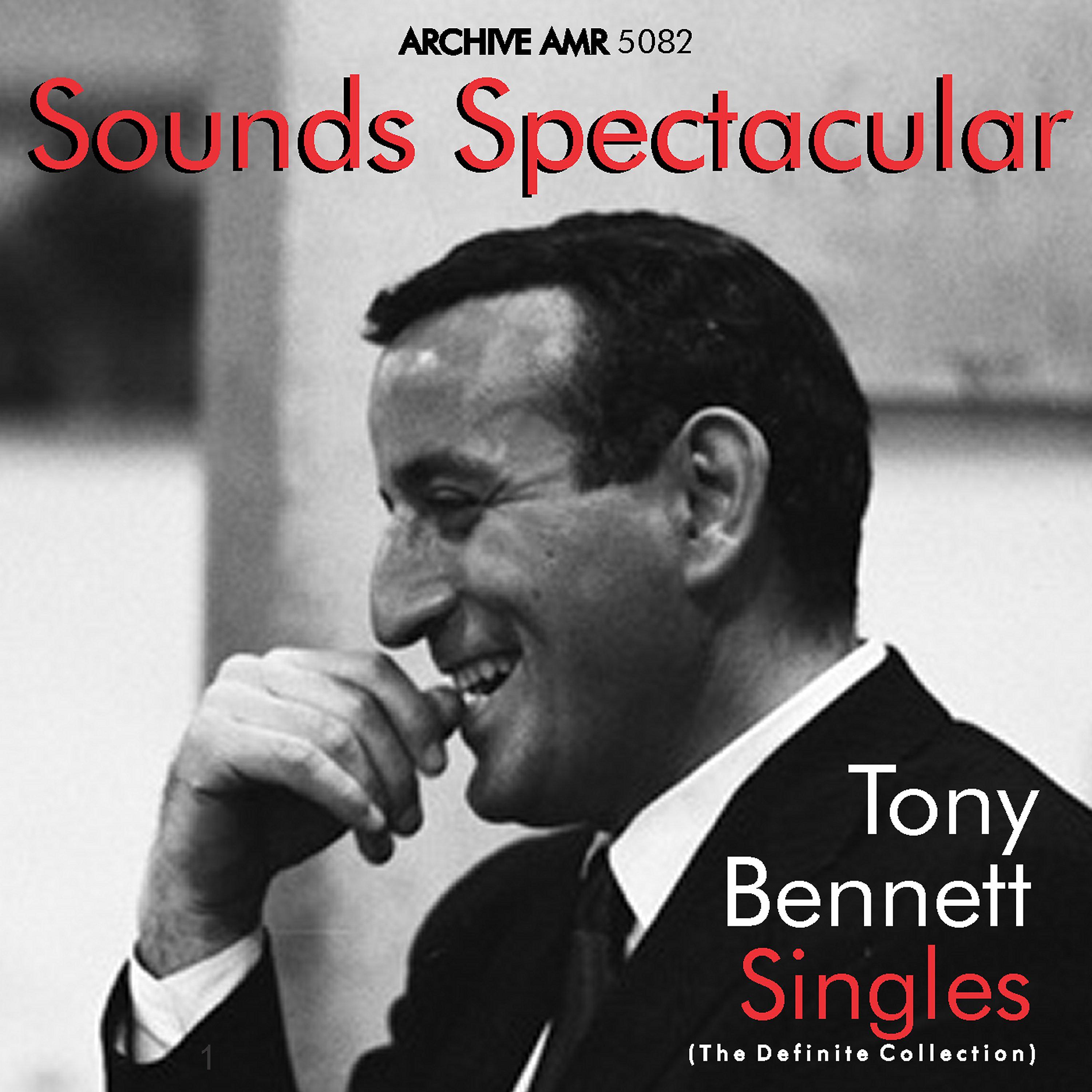 Постер альбома Sounds Spectacular: Tony Bennett Singles Volume 1