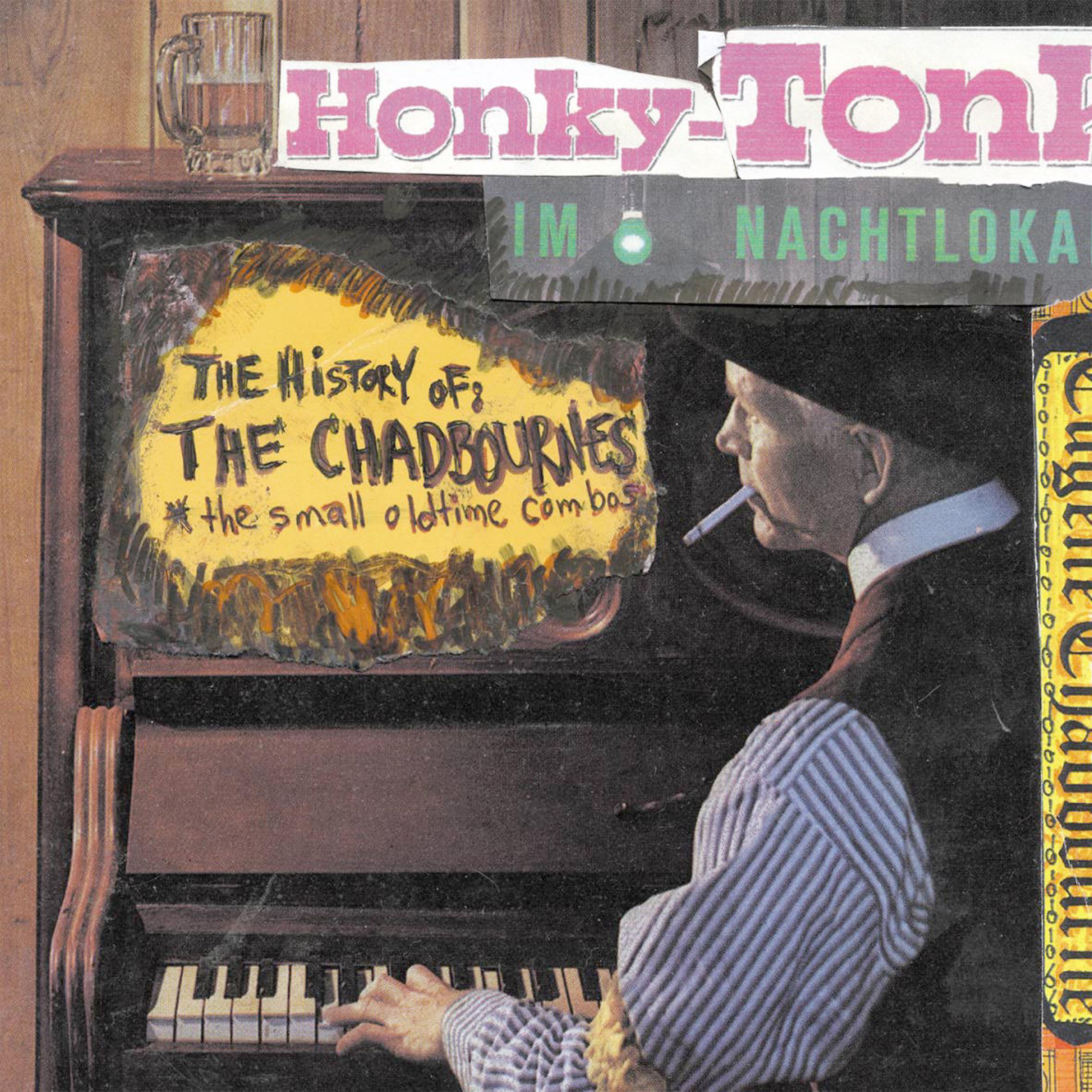 Постер альбома The History of the Chadbournes, Honky-Tonk Im Nacht Lokal