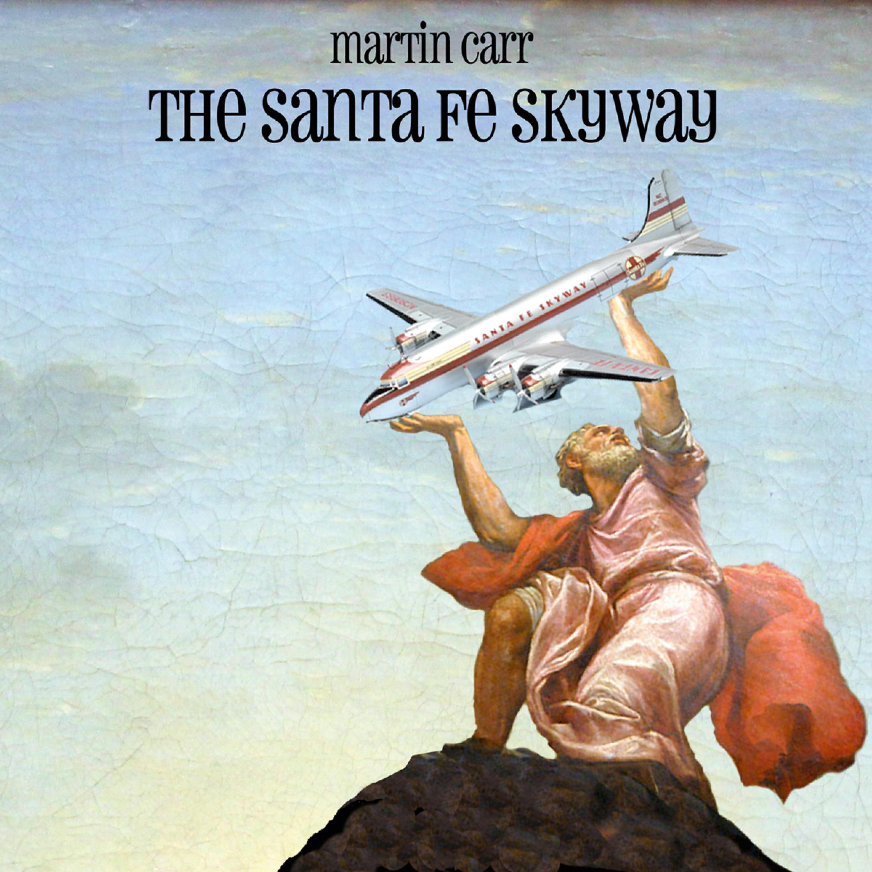 Martin Carr - Santa Fe Skyway (Radio Edit)