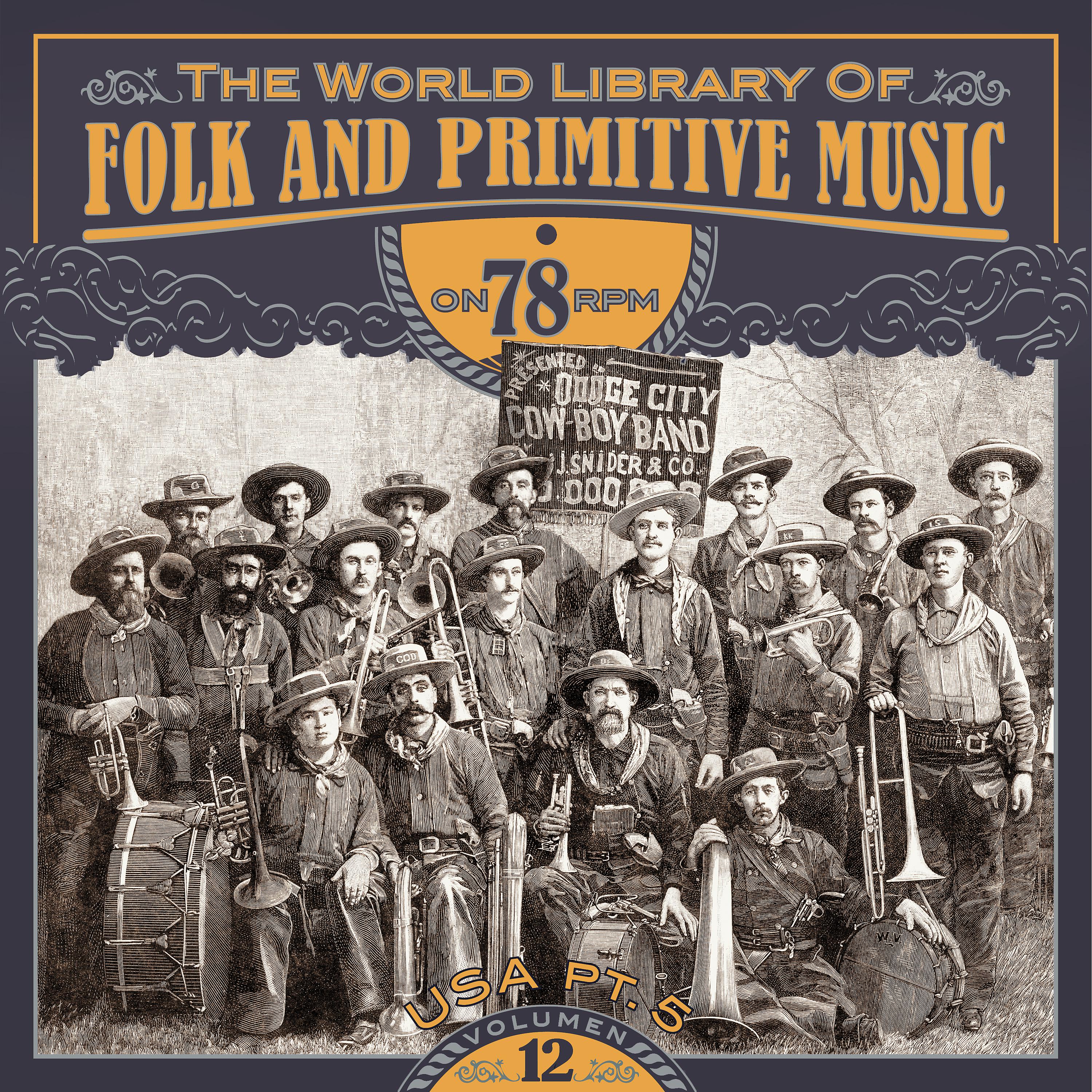 Постер альбома The World Library of Folk and Primitive Music on 78 Rpm Vol. 12, USA Pt. 5