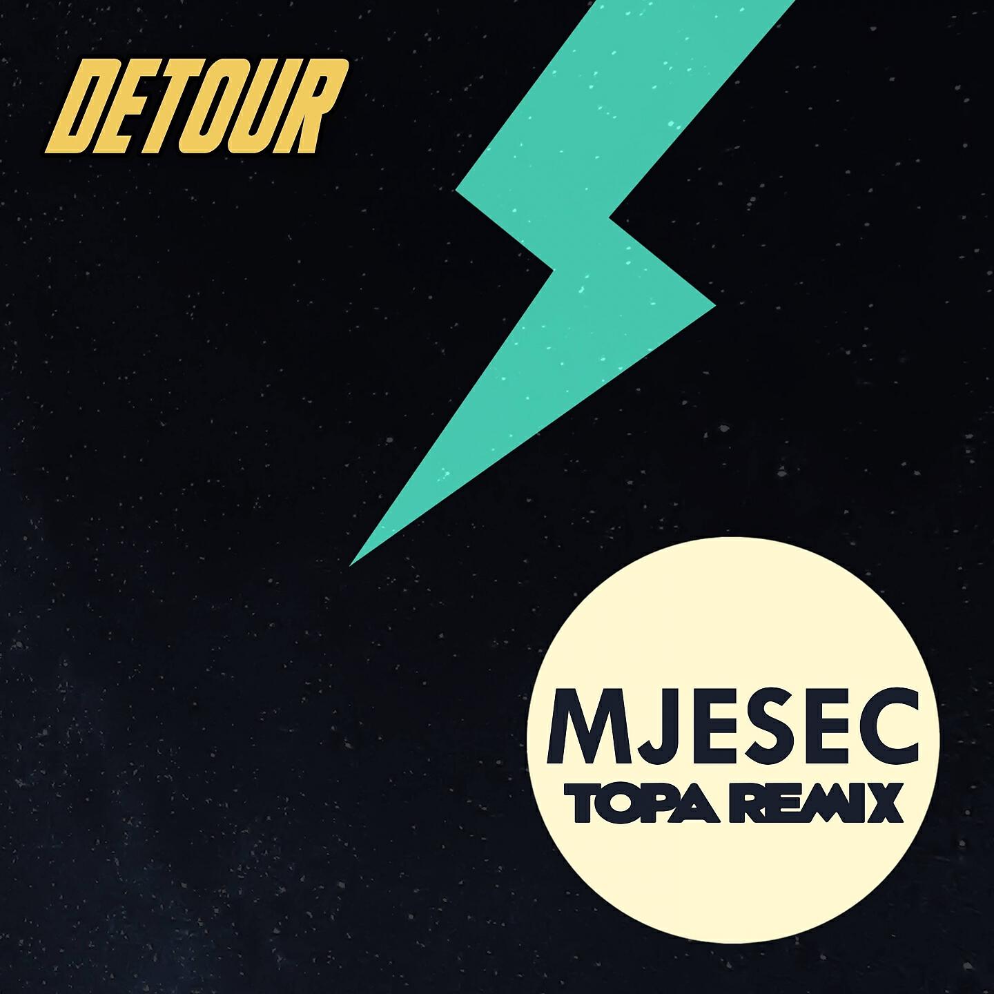 Detour - Mjesec (Topa Club Remix)