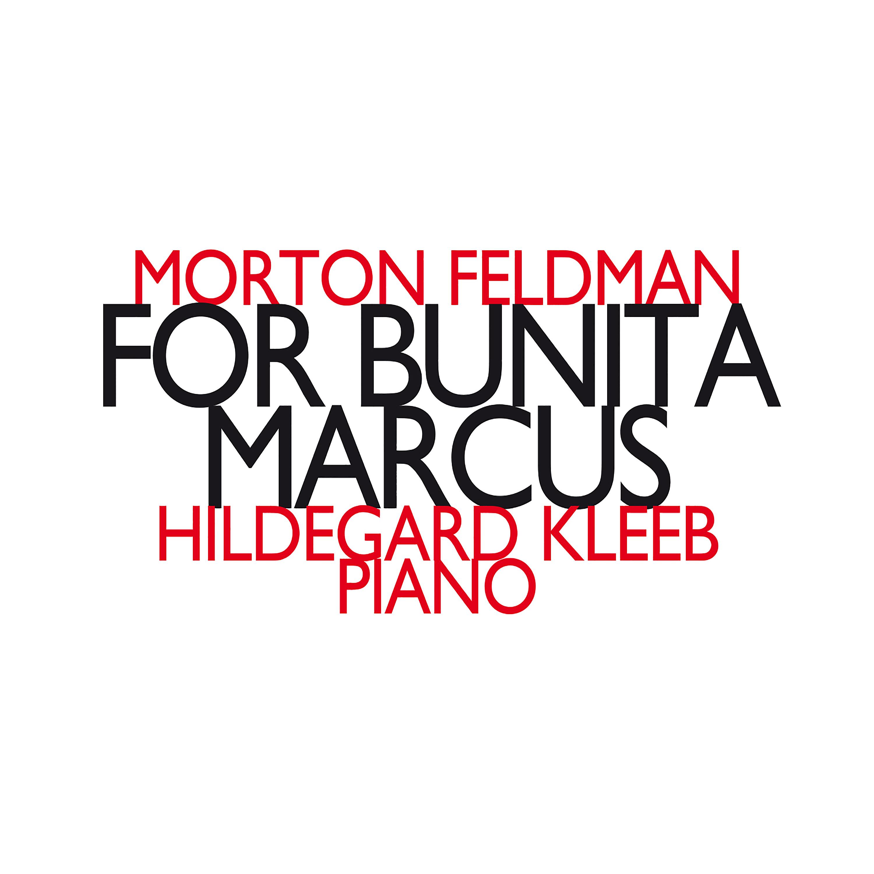 Постер альбома Morton Feldman: For Bunita Marcus