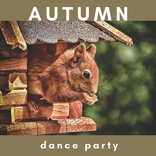 Постер альбома Autumn Dance Party