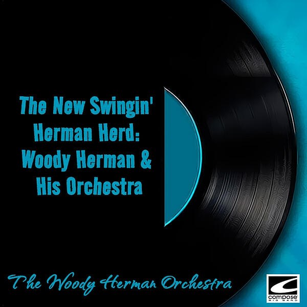 The Woody Herman Orchestra - The Grind