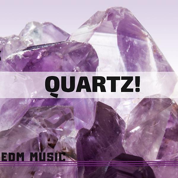 Постер альбома Quartz! Edm Music