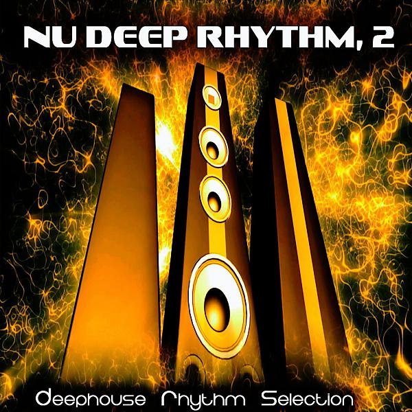 Постер альбома Nu Deep Rhythm, 2 (Deephouse Rhythm Selection)
