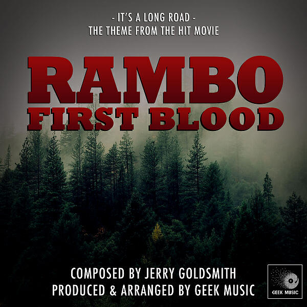 Geek Music - Rambo First Blood - It's A Long Road - Main Theme