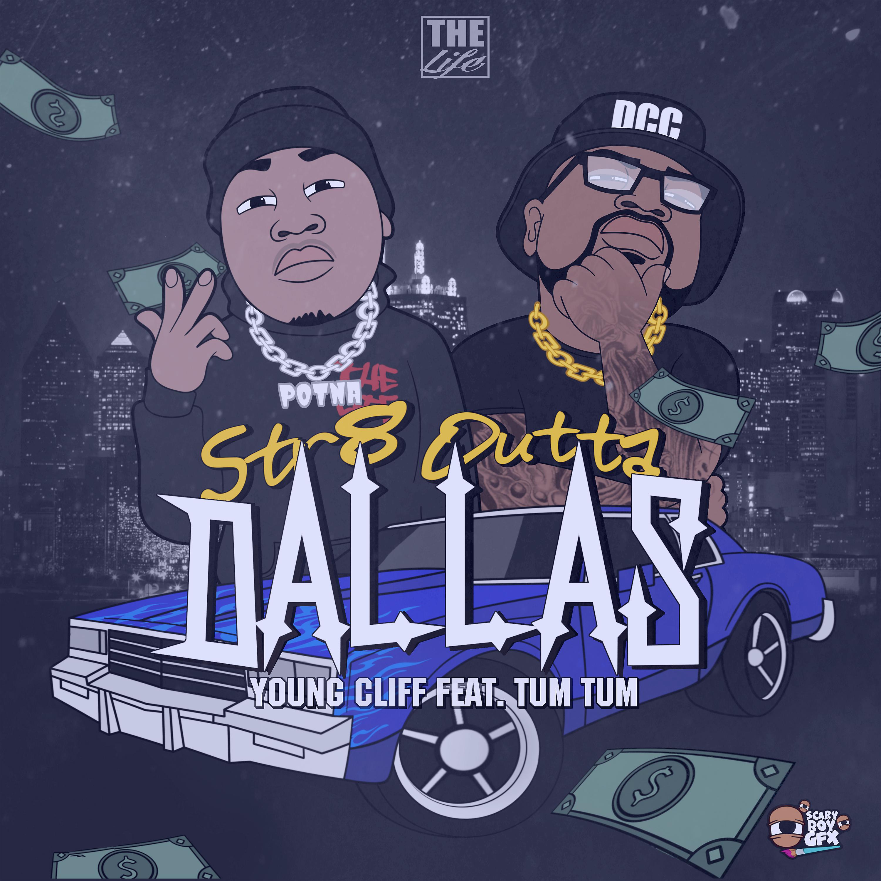 Постер альбома Str8 Outta Dallas (feat. Tum Tum)