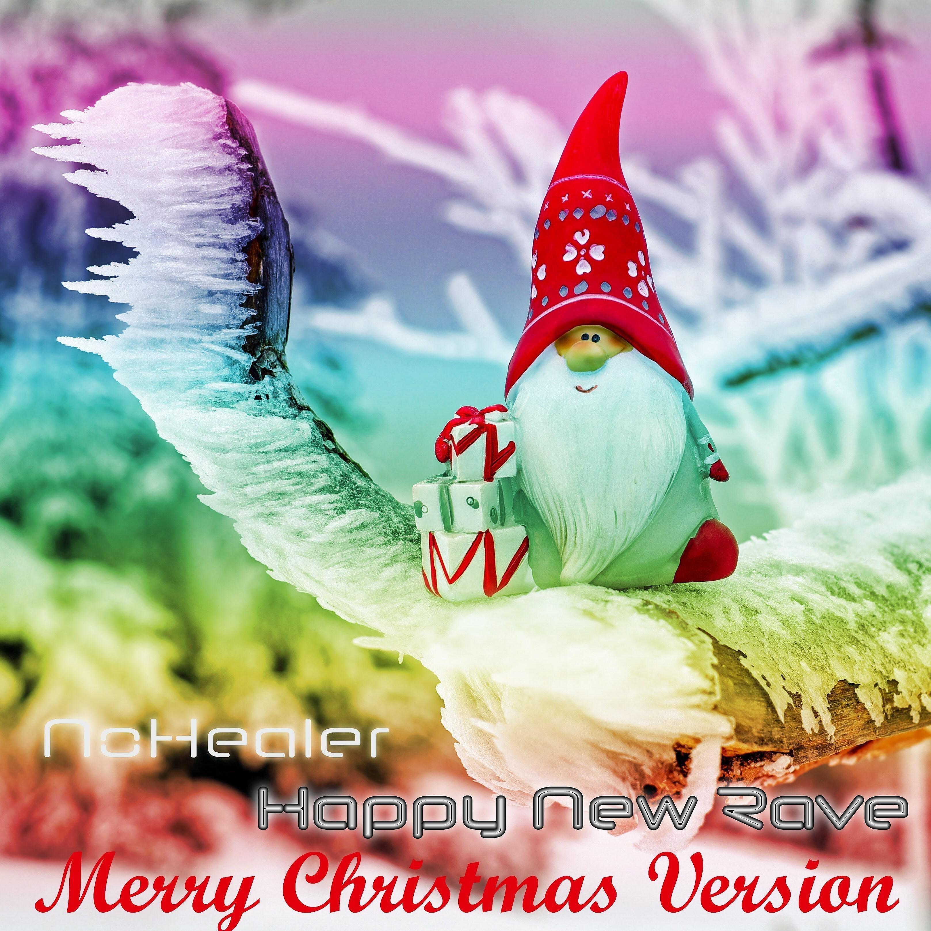 Nohealer - Happy New Rave (Merry Christmas Version)