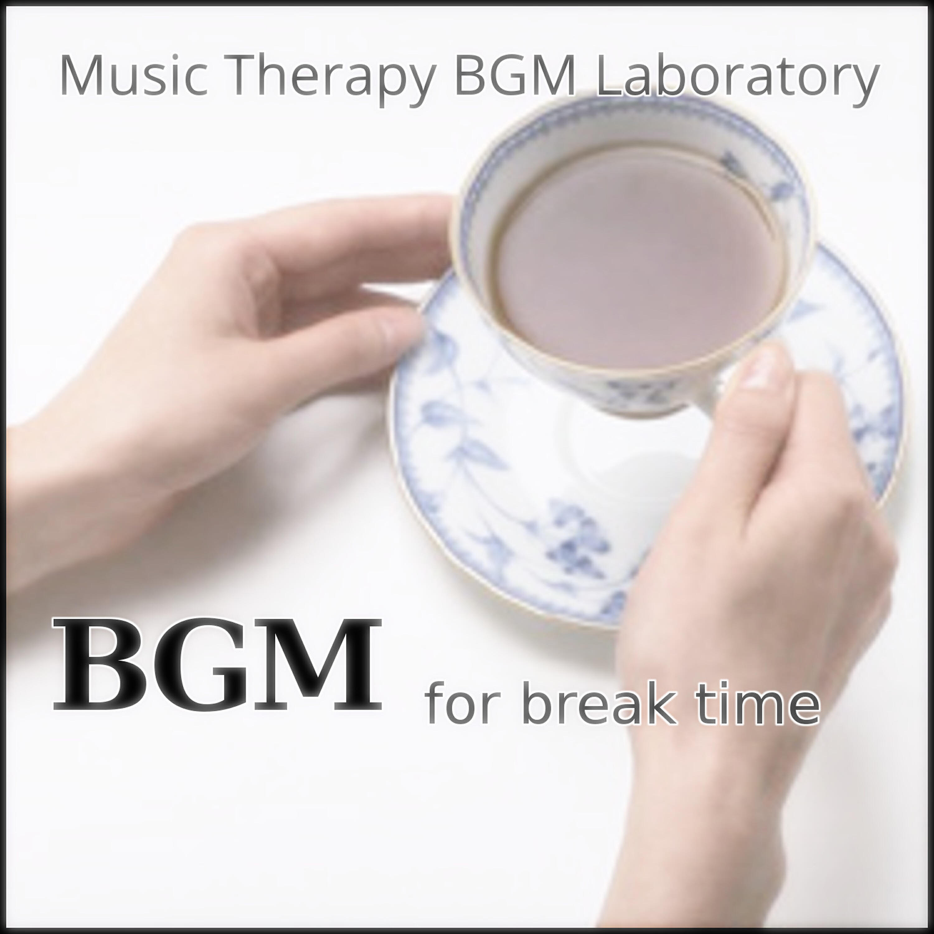 Music Therapy BGM Laboratory - Bgm for Break Time Relaxation