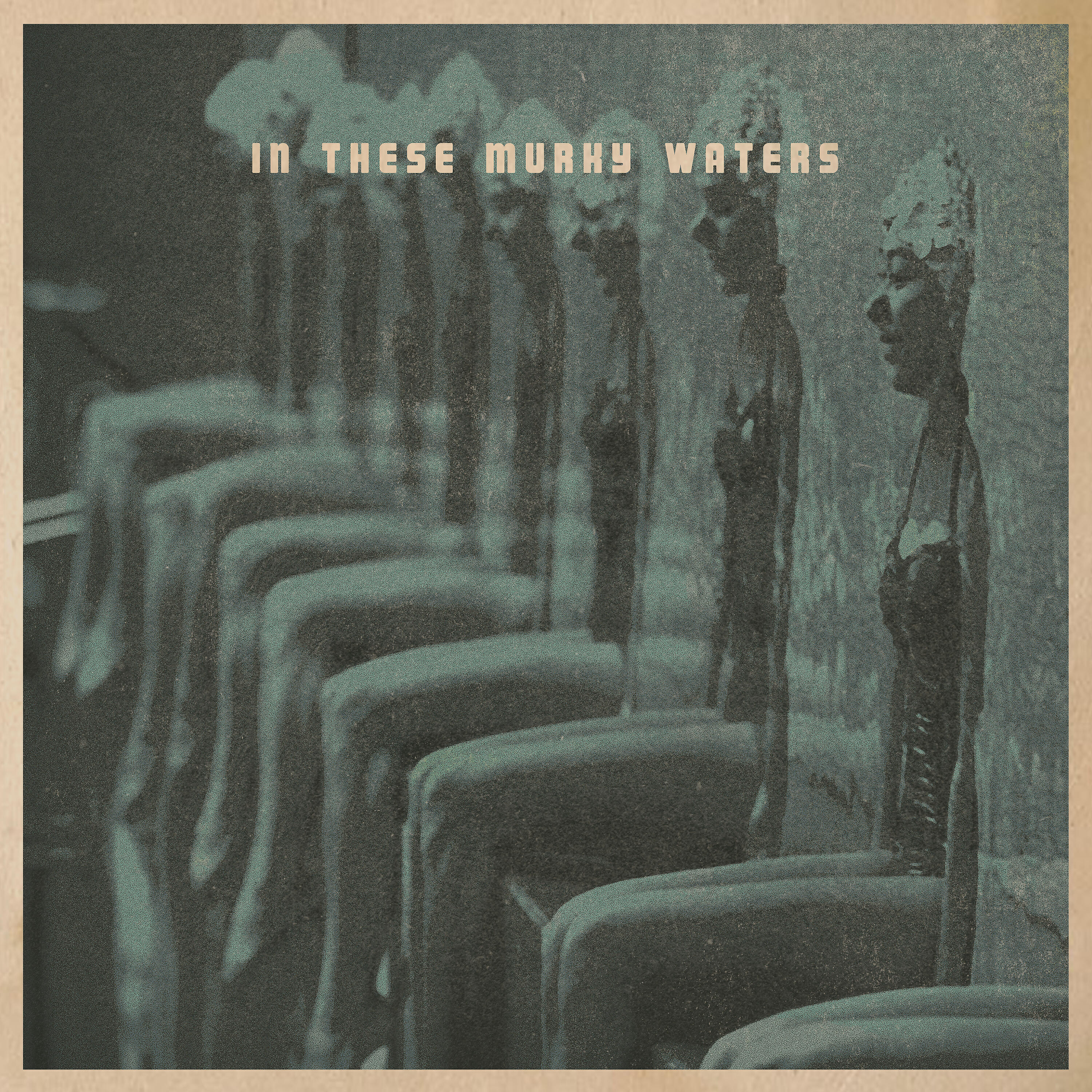 In These Murky Waters - Tears on a Green Sequined Dress