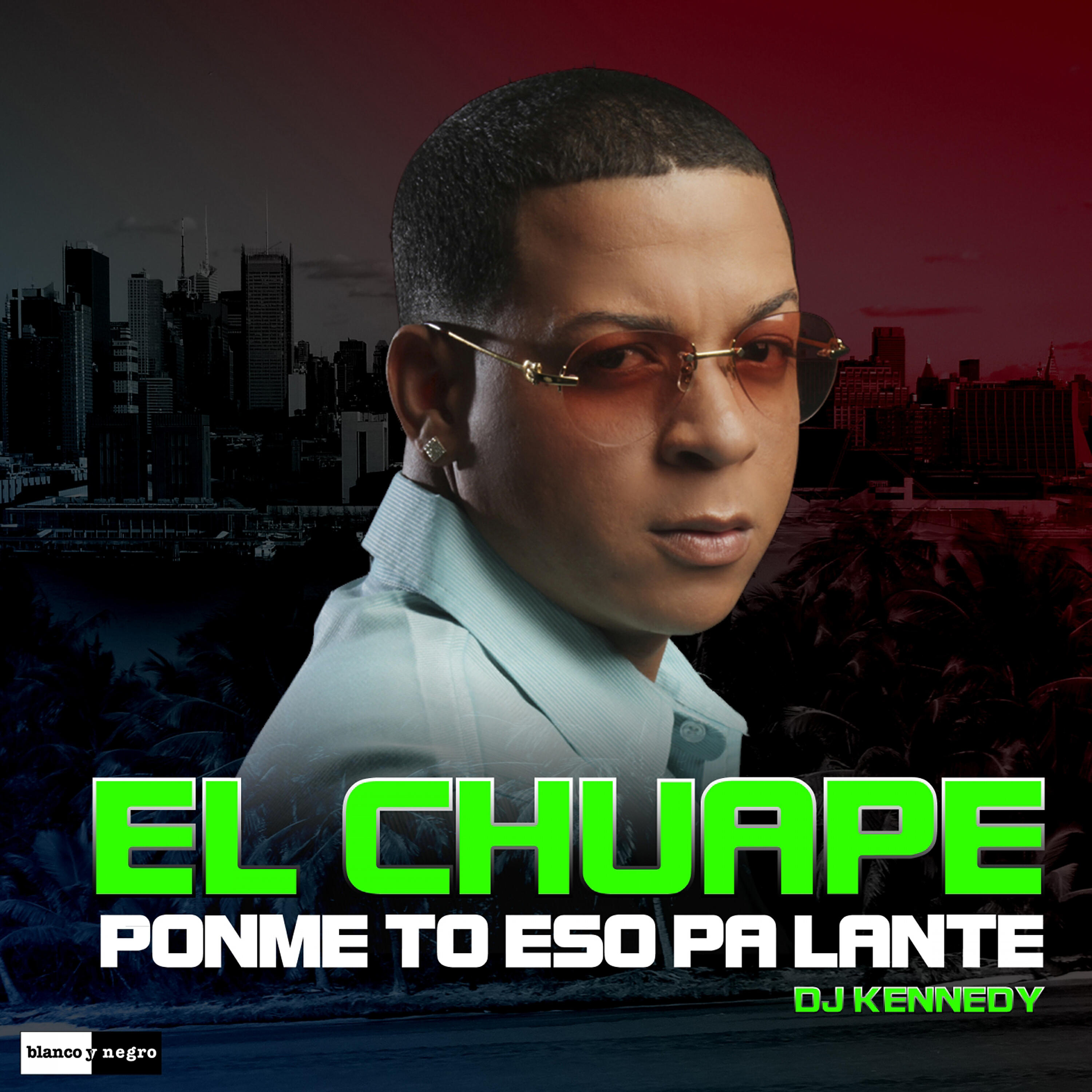 El Chuape - Ponme To Eso Pa Lante (Extended Version)