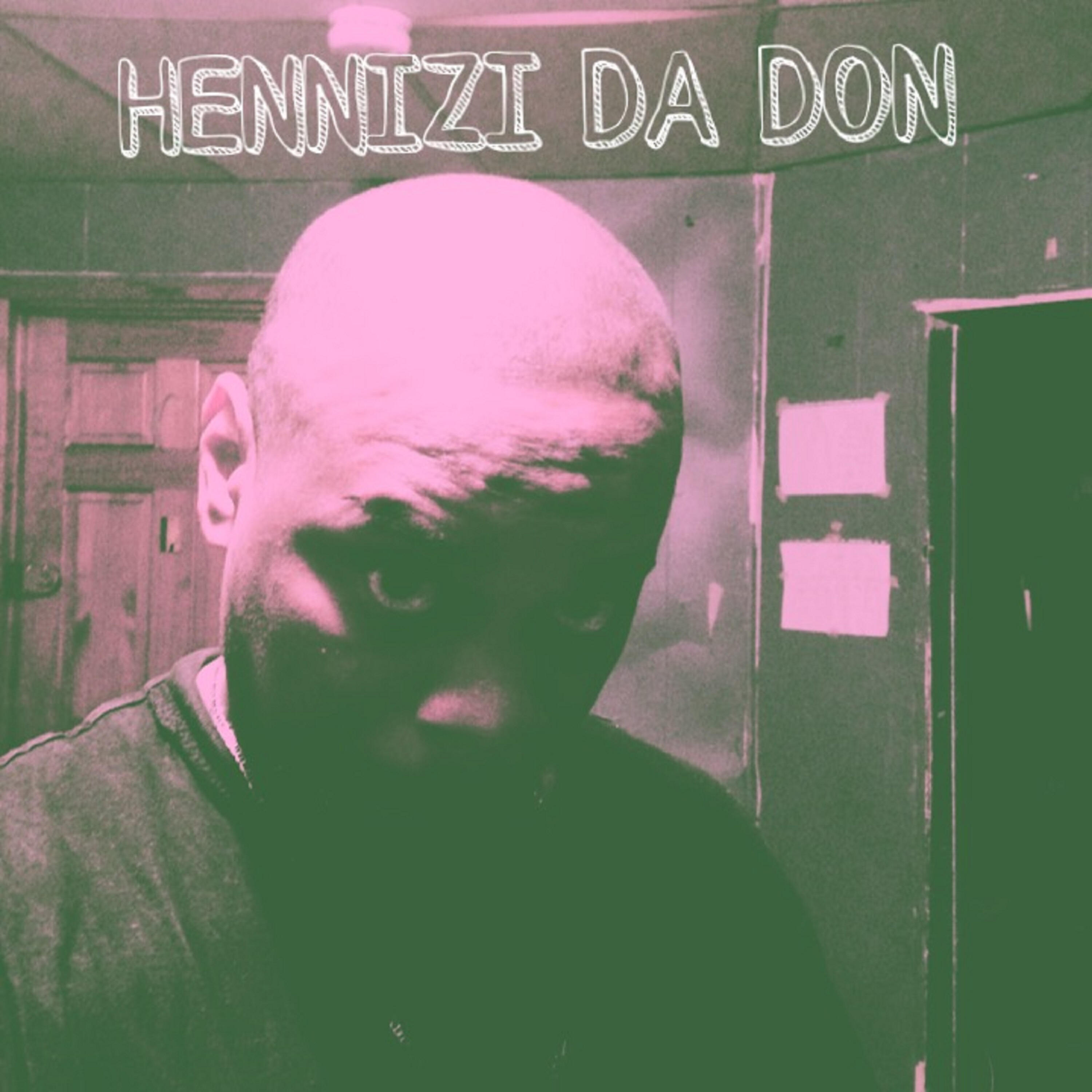 Hennizi Da Don - Dickheadz