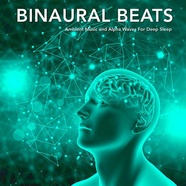 Постер альбома xBinaural Beats: Ambient Music and Alpha Waves For Deep Sleep