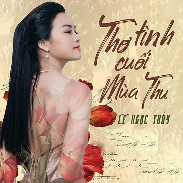 Le Ngoc Thuy - Tho Tinh Cuoi Mua Thu