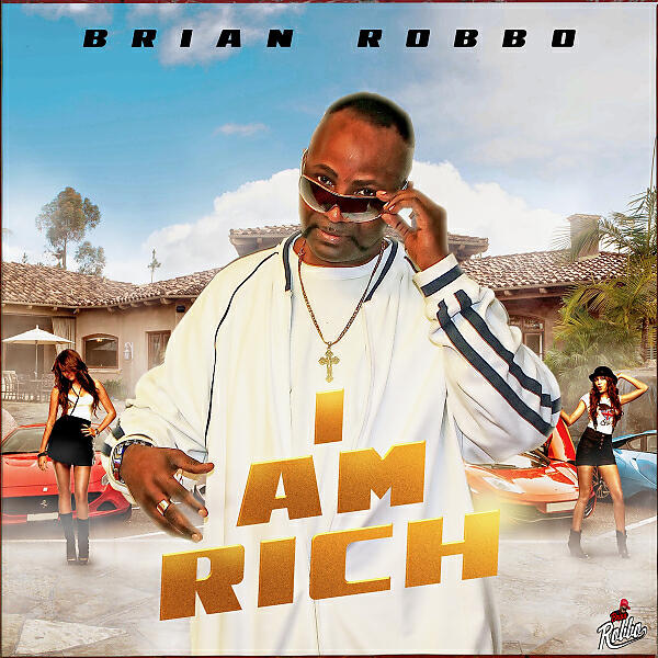Brian Robbo - I Am Rich