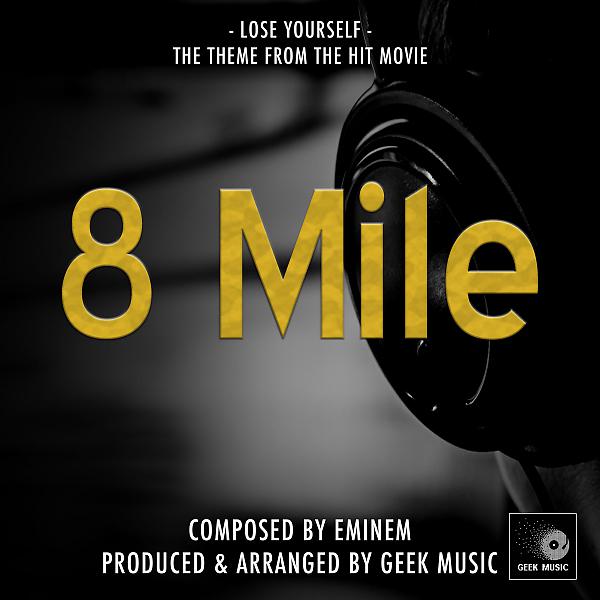 Постер альбома 8 Mile - Lose Yourself - Main Theme