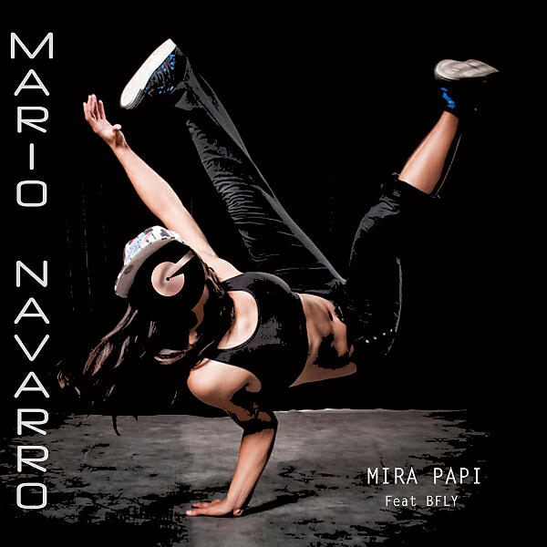Mario Navarro - Mira Papi (feat. BFLY) (G Ride Cutt)