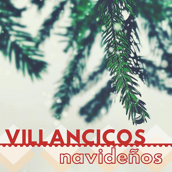 Постер альбома Villancicos Navideños - Músicas de Navidad para Celebrar la Natividad con tus Seres Queridos.