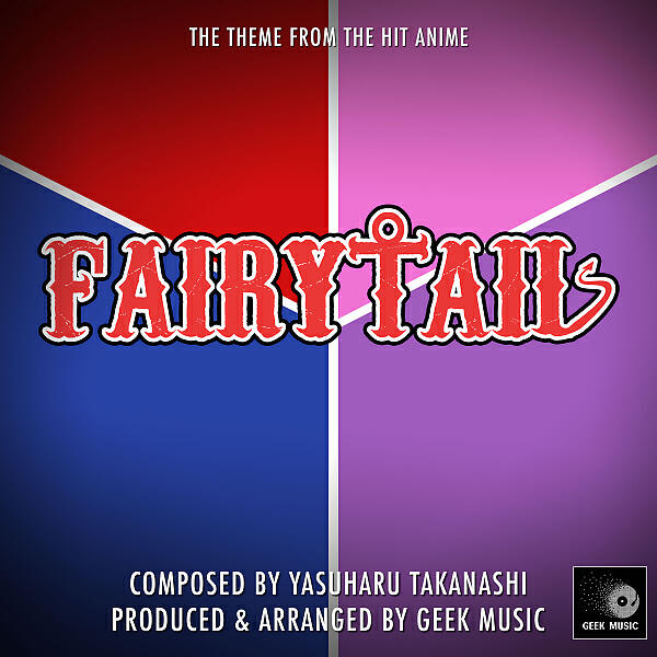 Geek Music - Fairy Tail - Overture - Main Theme