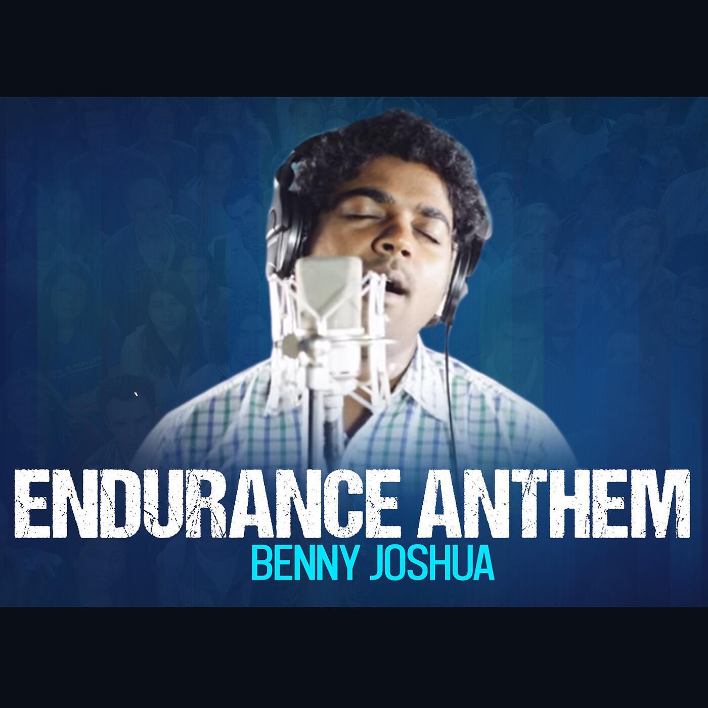 Benny Joshua - Endurance Anthem