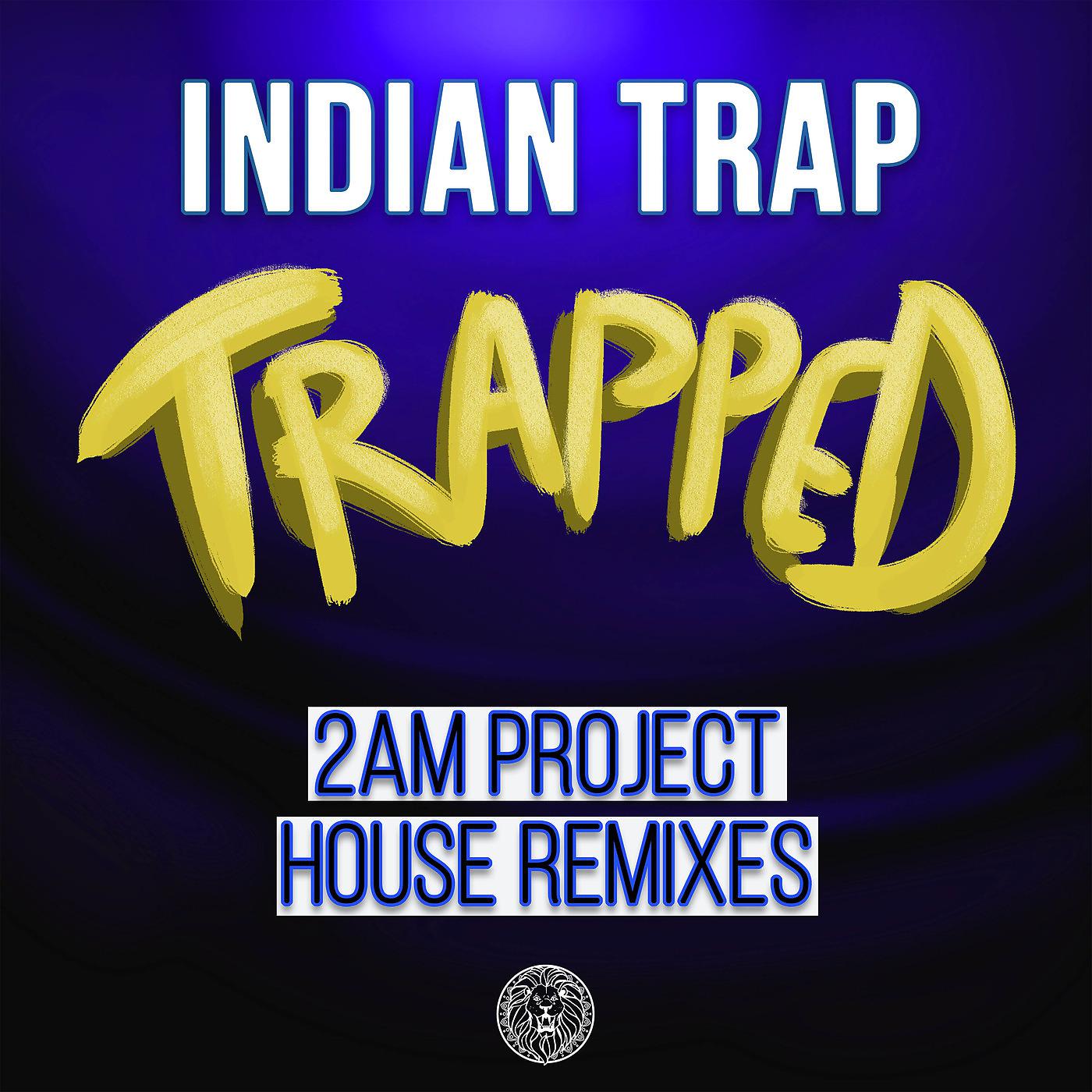 Постер альбома Trapped (2am Project House Remixes)