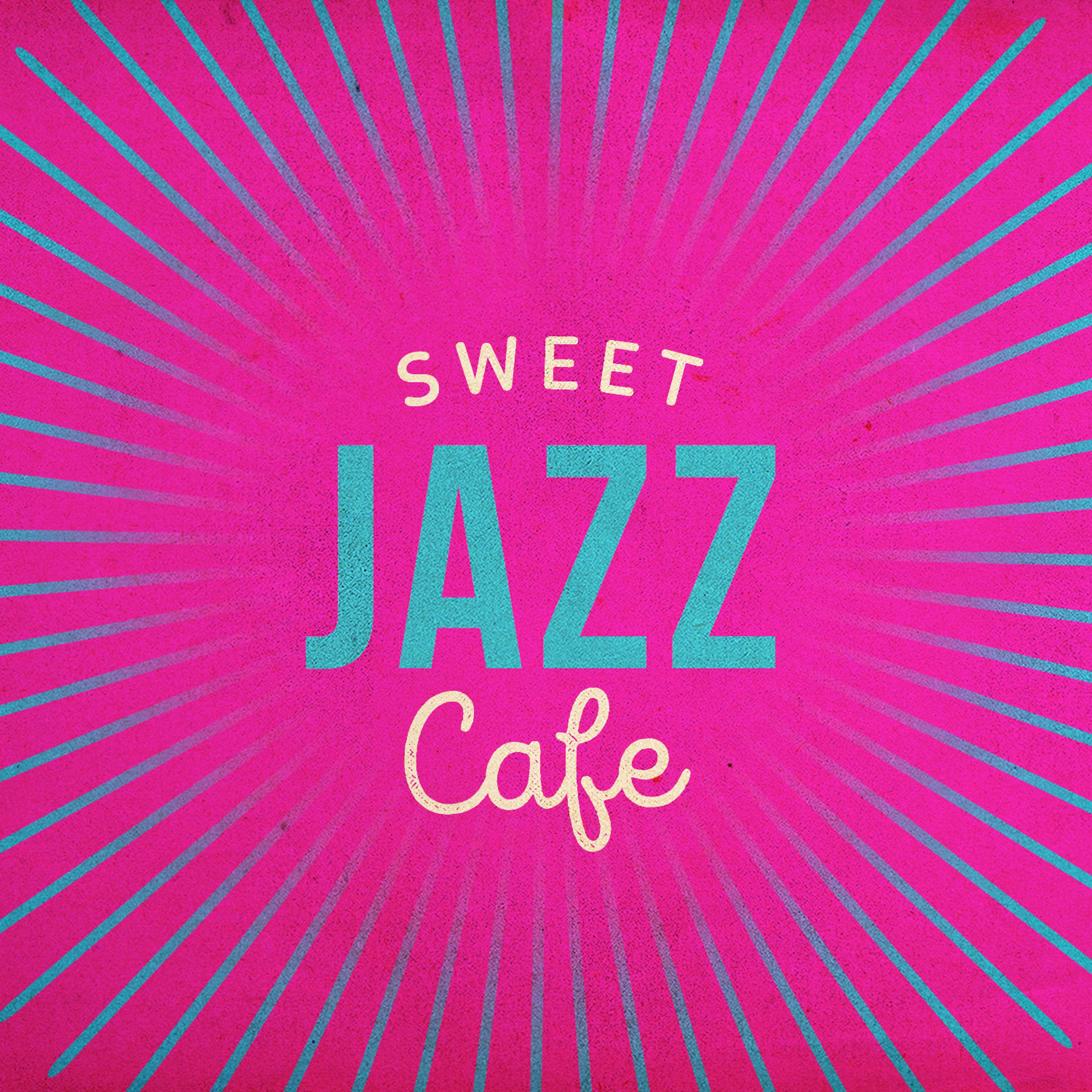 Постер альбома Sweet Jazz Cafe