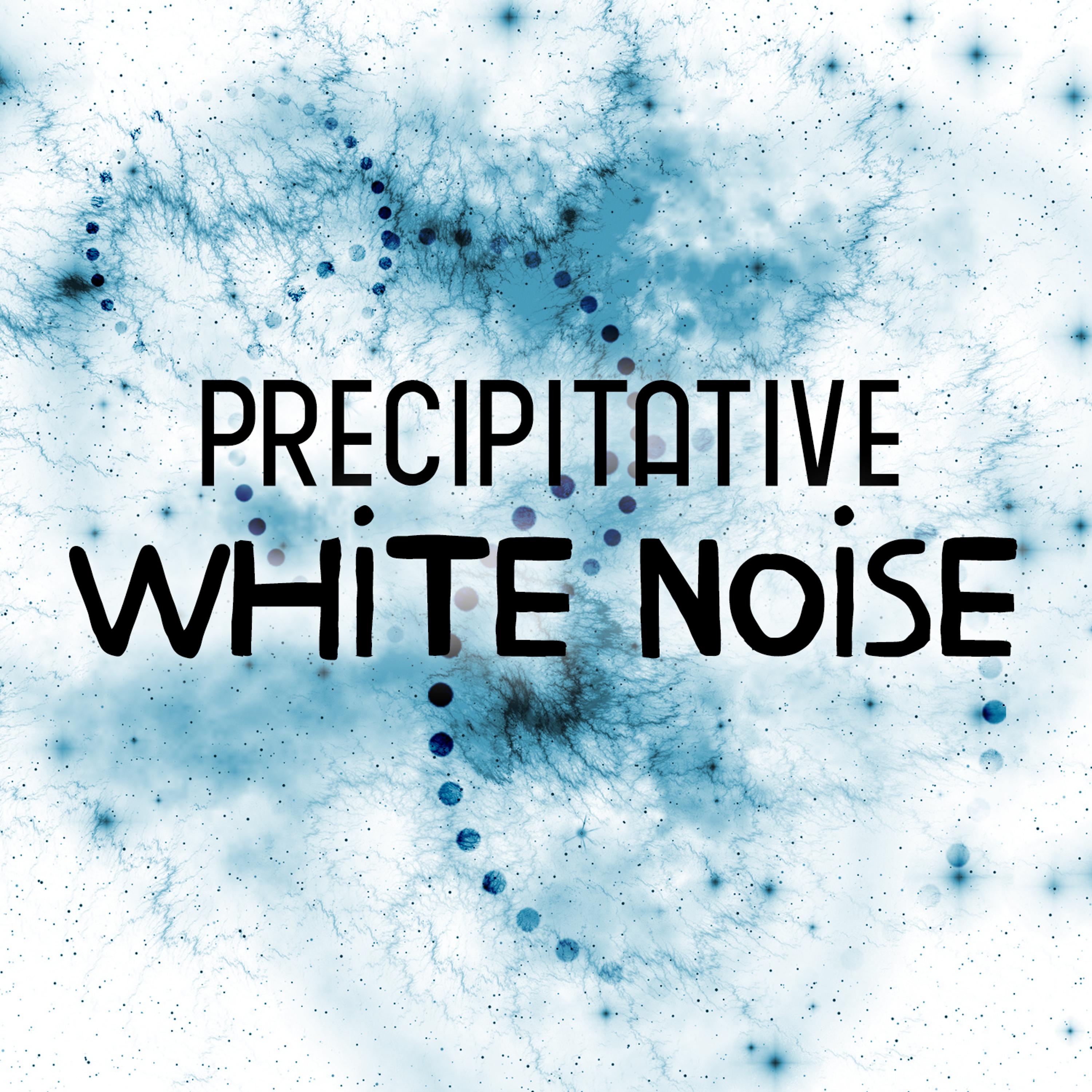 Постер альбома Precipitative White Noise