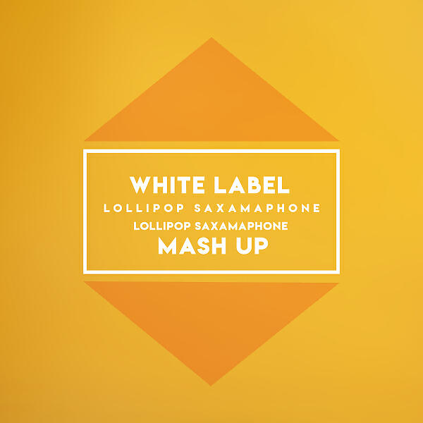 White Label - Lollipop Saxamaphone (Alexo B & Dj Alex Remix Mash Up)