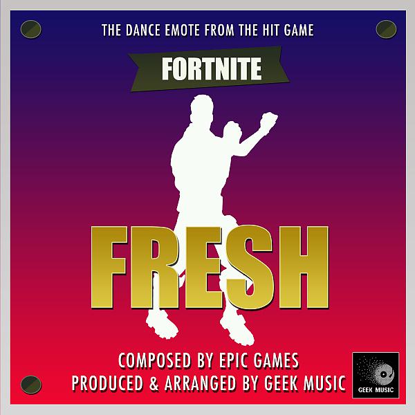 Постер альбома Fortnite Battle Royale - Fresh - Dance Emote